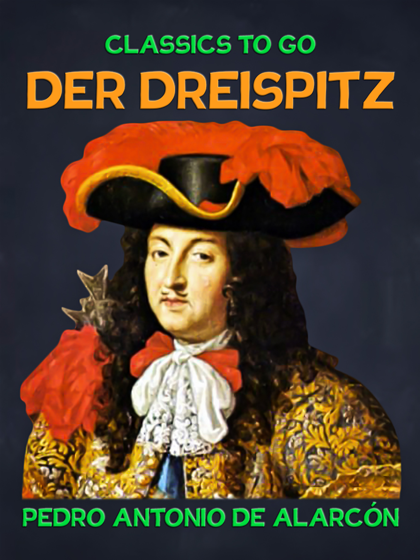 This image is the cover for the book Der Dreispitz, Classics To Go