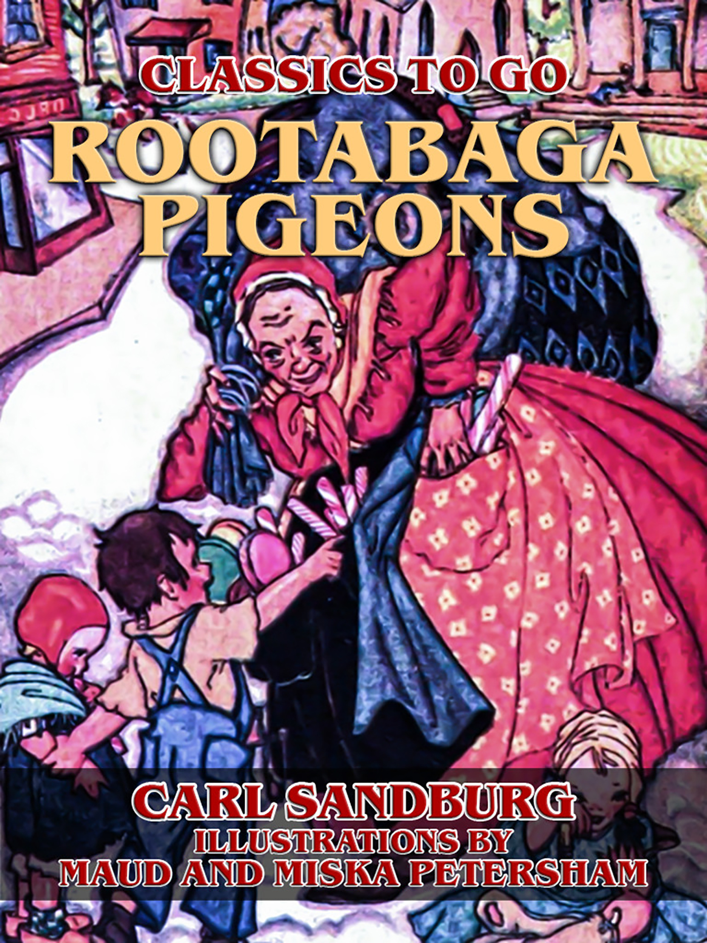 This image is the cover for the book Rootabaga Pigeons, Classics To Go