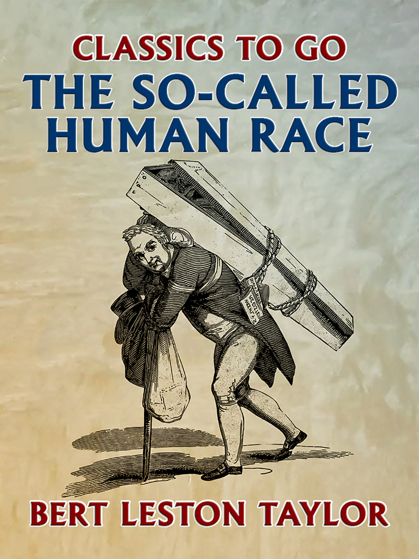This image is the cover for the book The So-called Human Race, Classics To Go