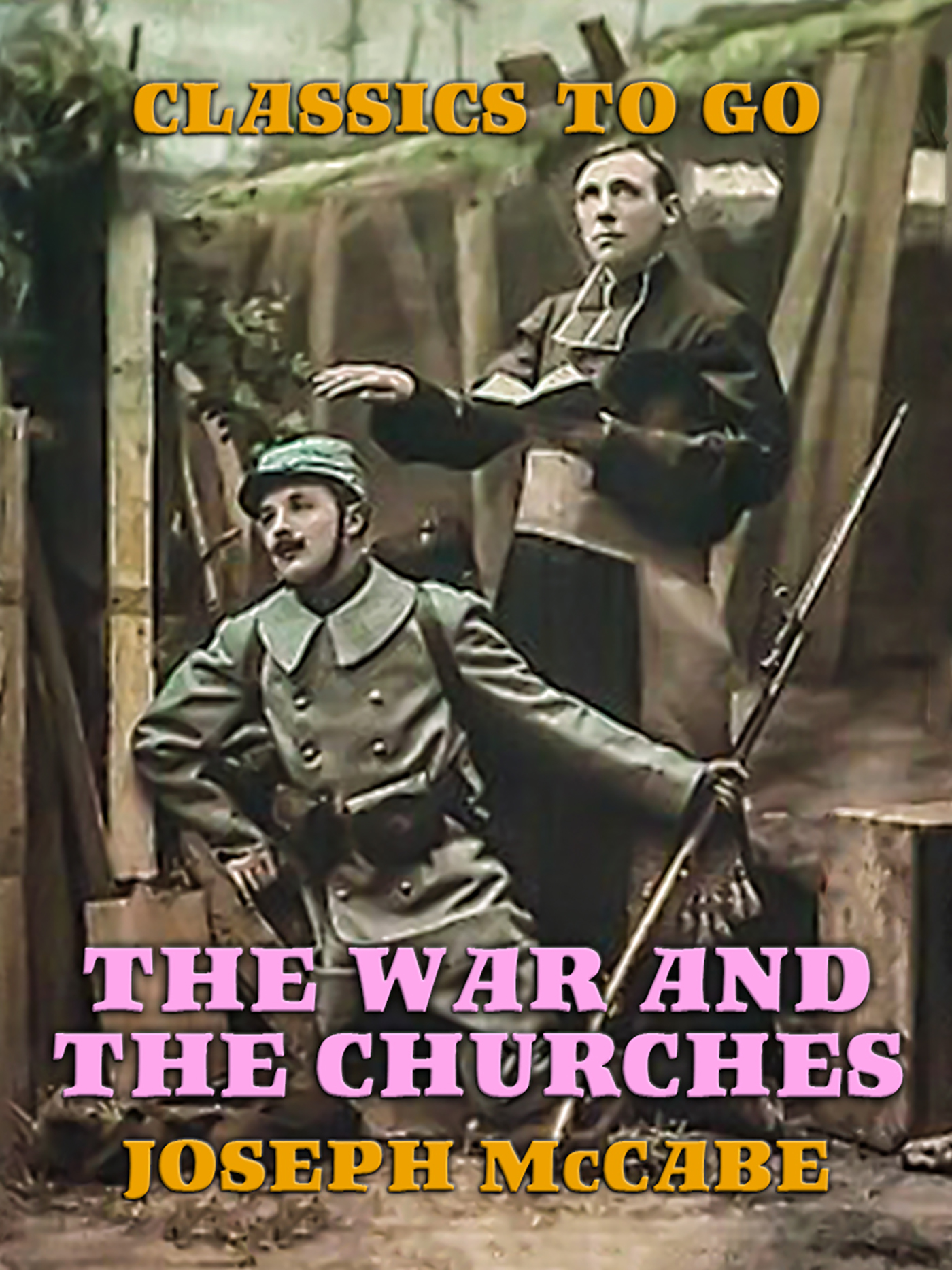 This image is the cover for the book The War and the Churches, The World At War