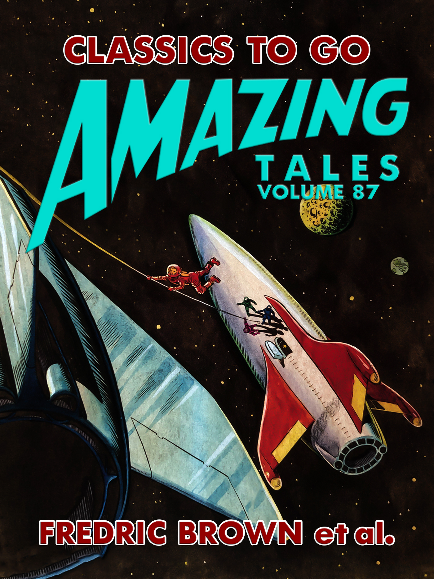 This image is the cover for the book Amazing Stories Volume 87, Classics To Go