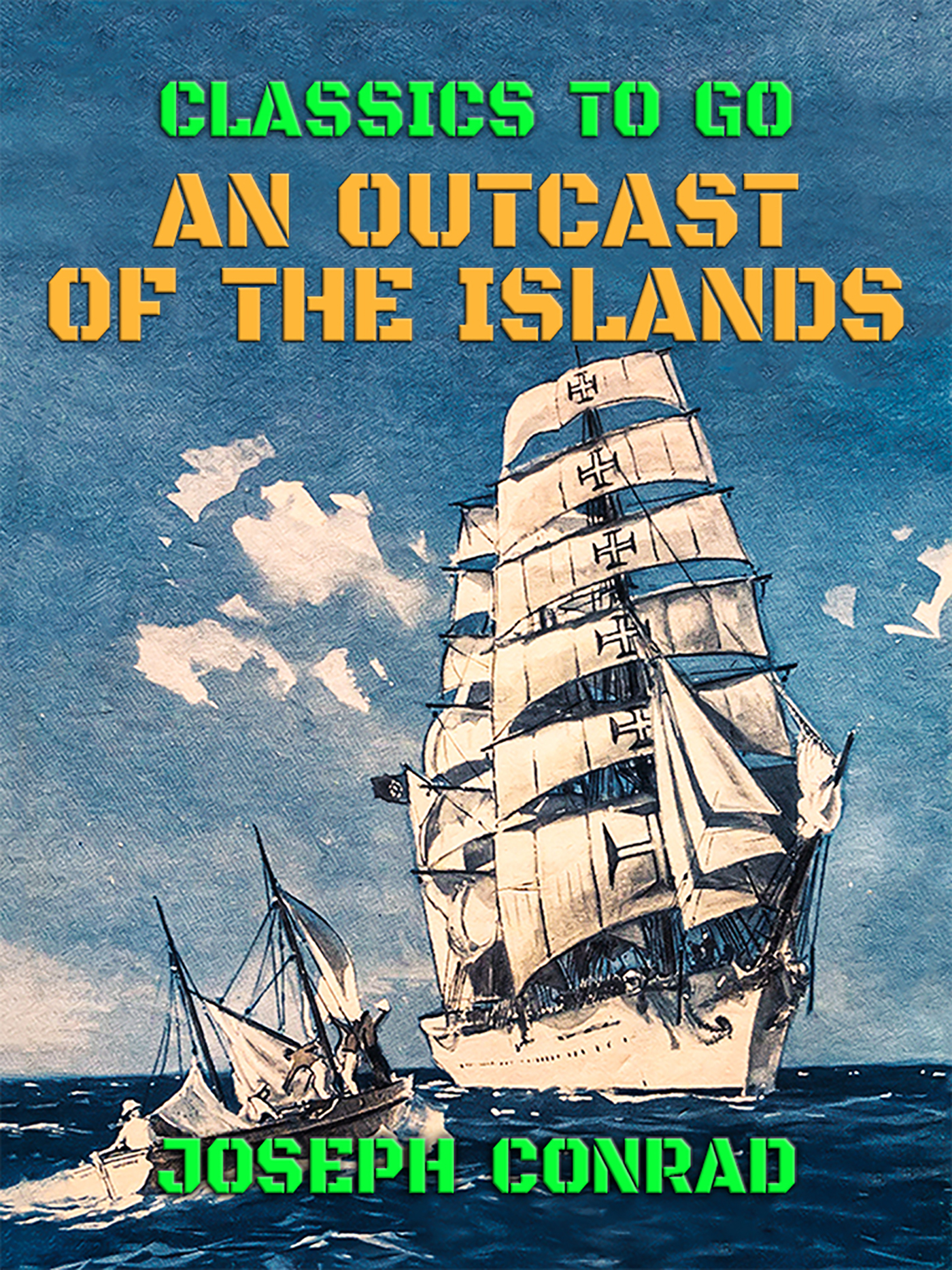 This image is the cover for the book An Outcast of the Islands, Classics To Go