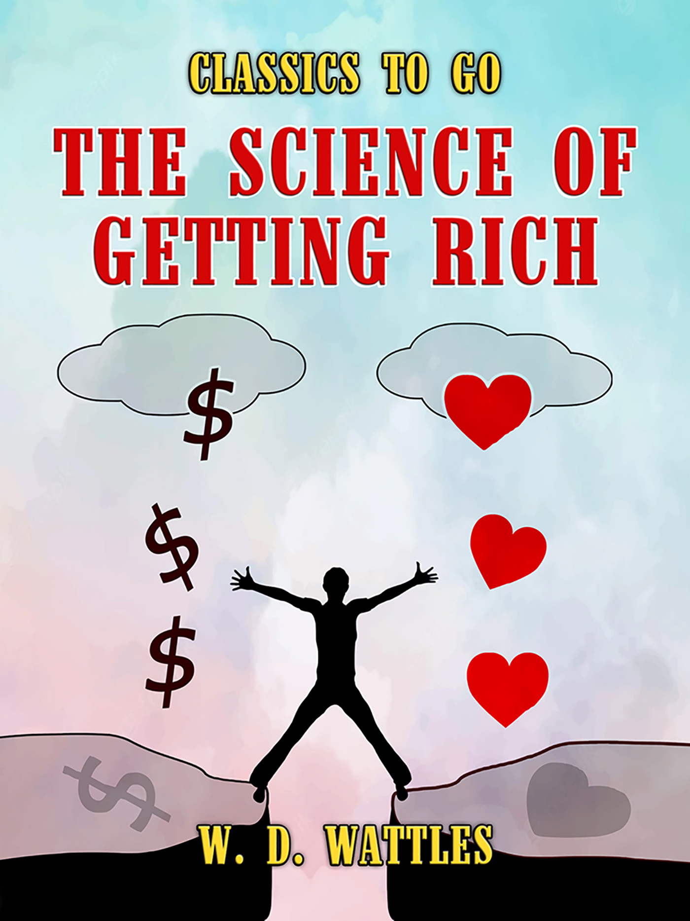 This image is the cover for the book The Science of Getting Rich, Classics To Go