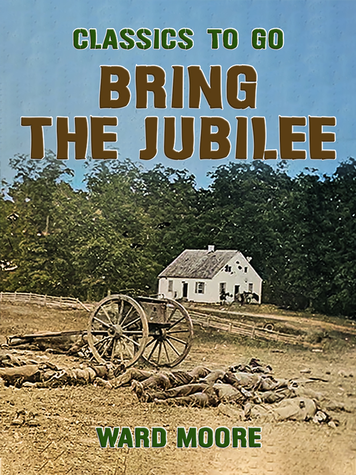 This image is the cover for the book Bring the Jubilee, Classics To Go