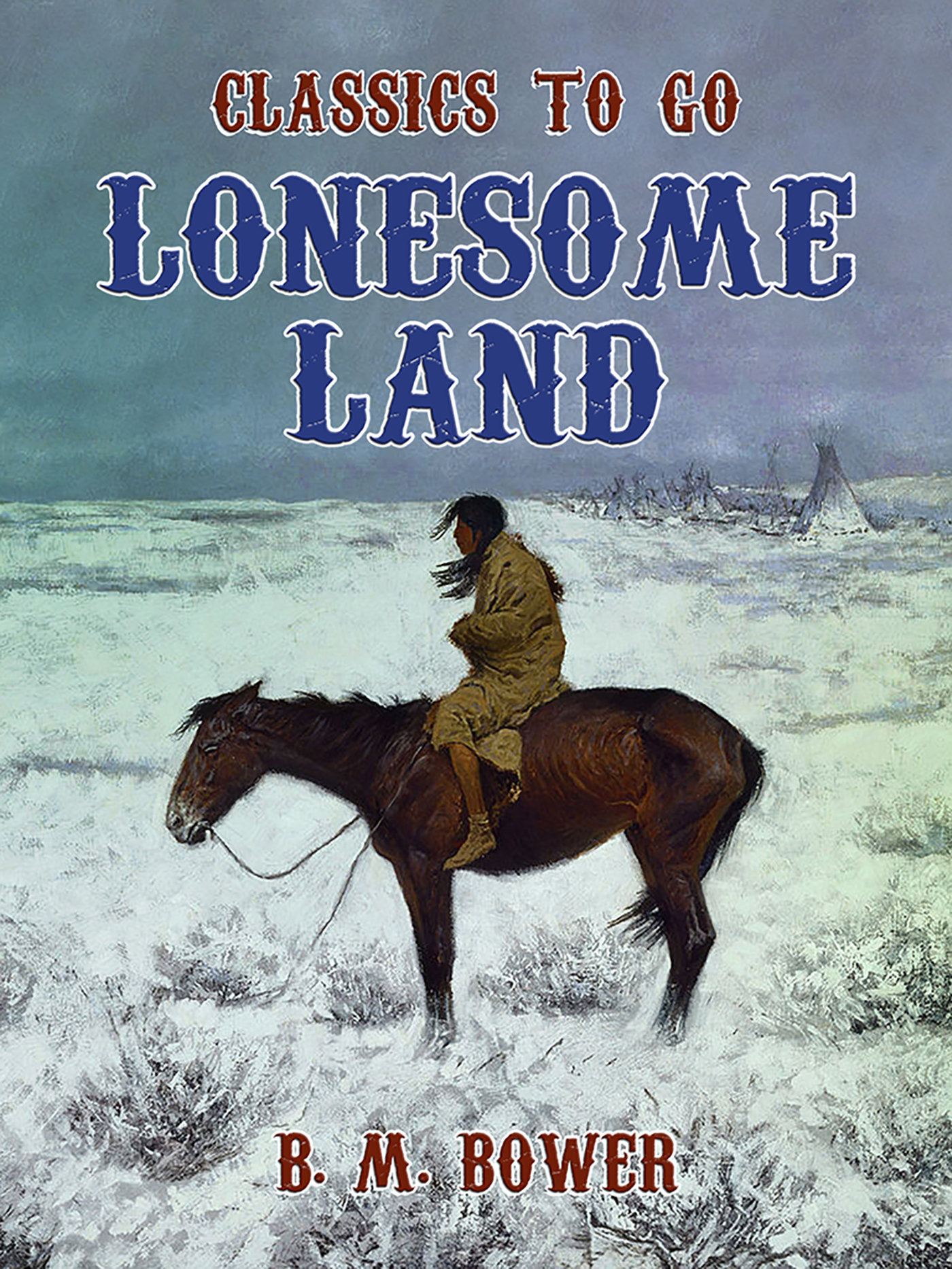 This image is the cover for the book Lonesome Land, Classics To Go