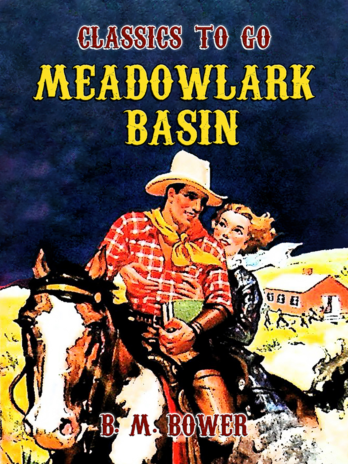 This image is the cover for the book Meadowlark Basin, Classics To Go
