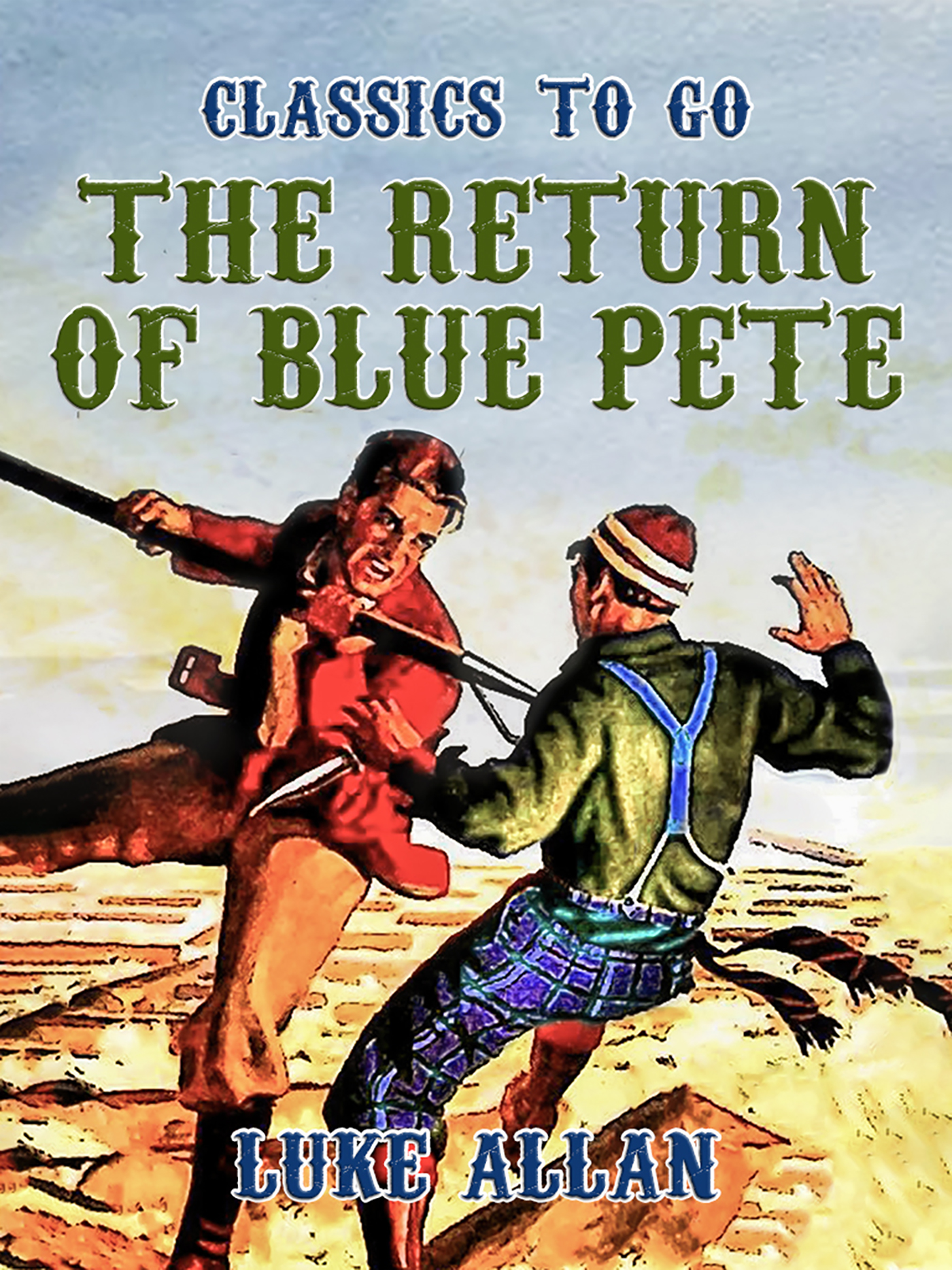 This image is the cover for the book The Return of Blue Pete, Classics To Go