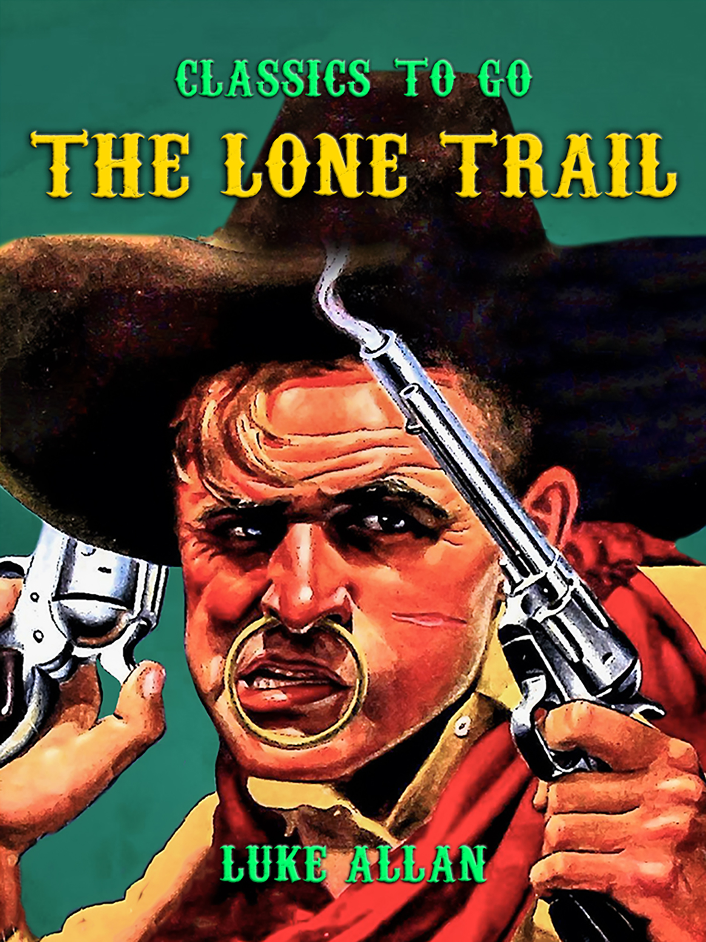 This image is the cover for the book The Lone Trail, Classics To Go