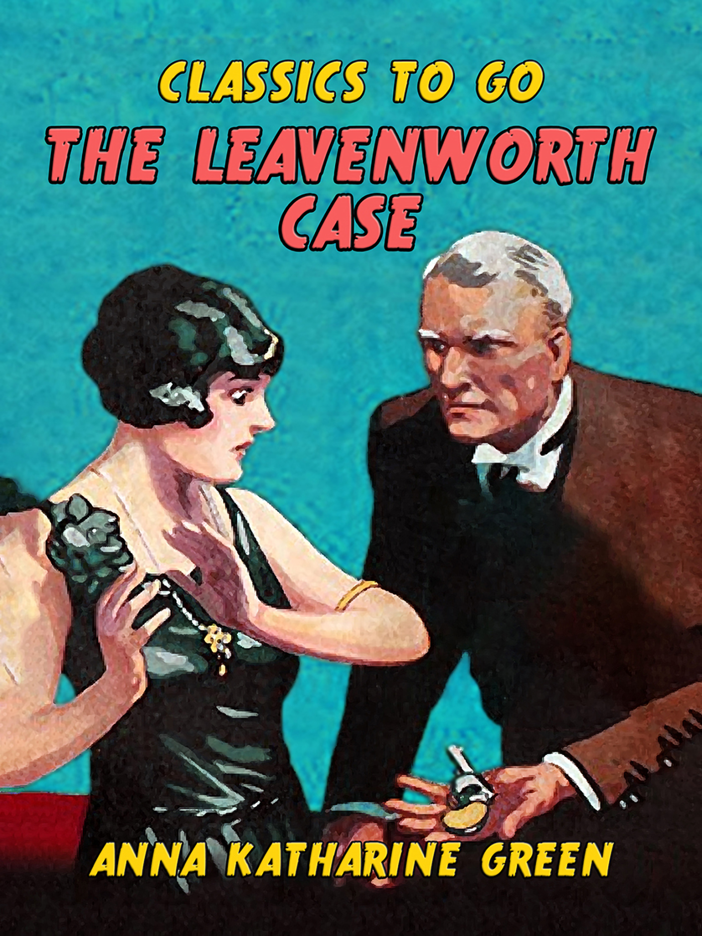 This image is the cover for the book The Leavenworth Case, Classics To Go