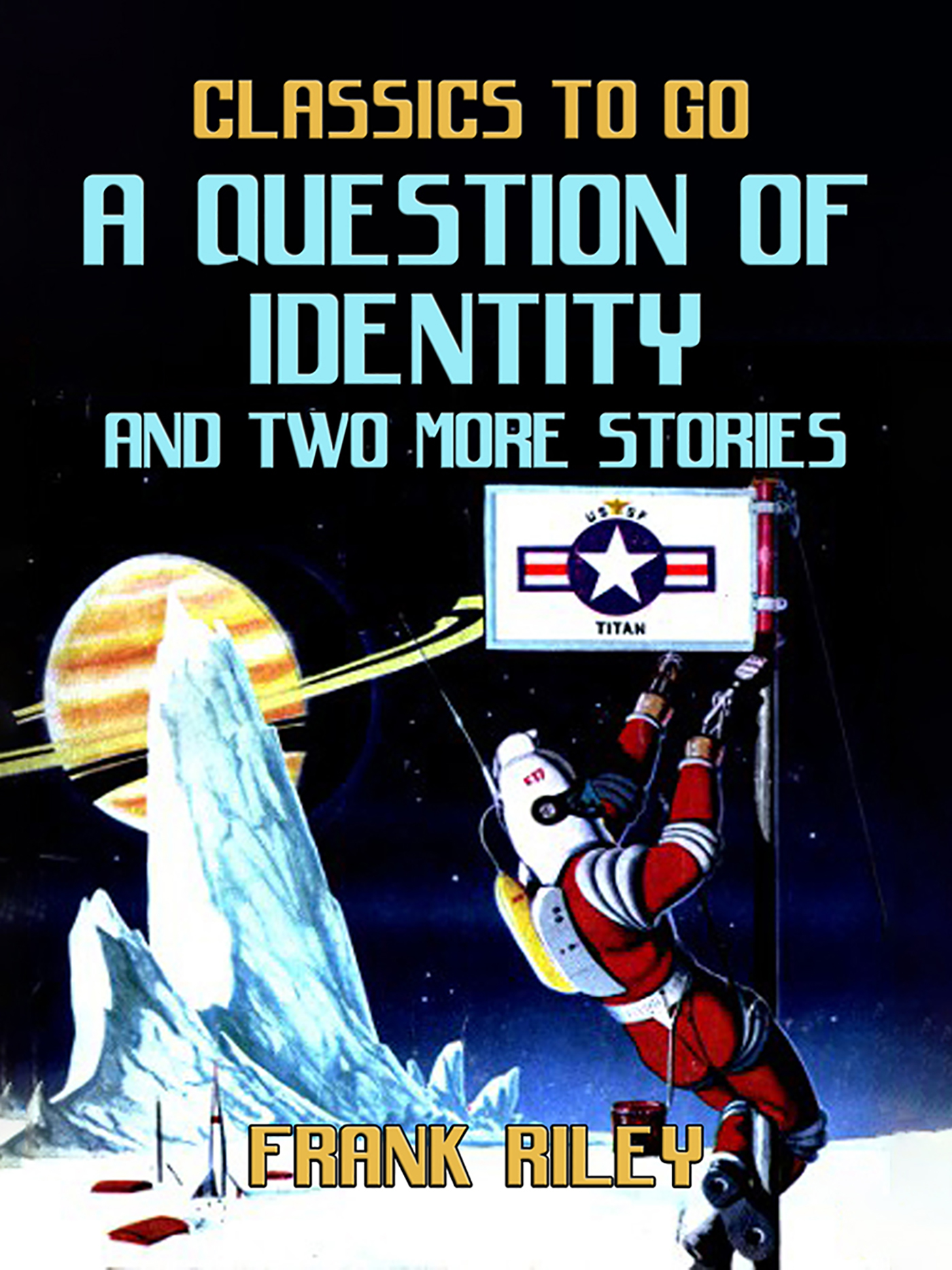 This image is the cover for the book A Question Of Identity and two more stories, Classics To Go