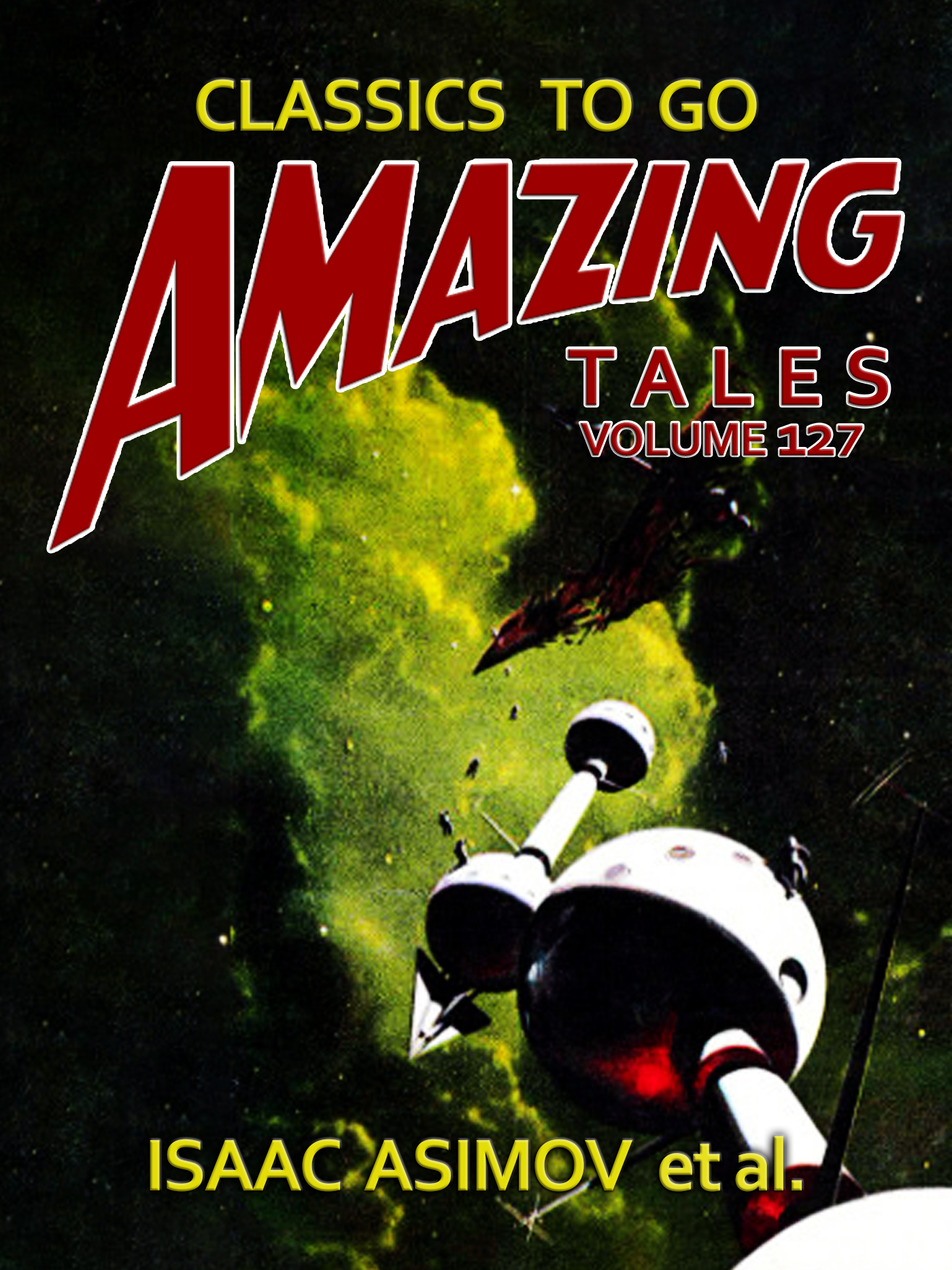 This image is the cover for the book Amazing Stories Volume 127, Classics To Go