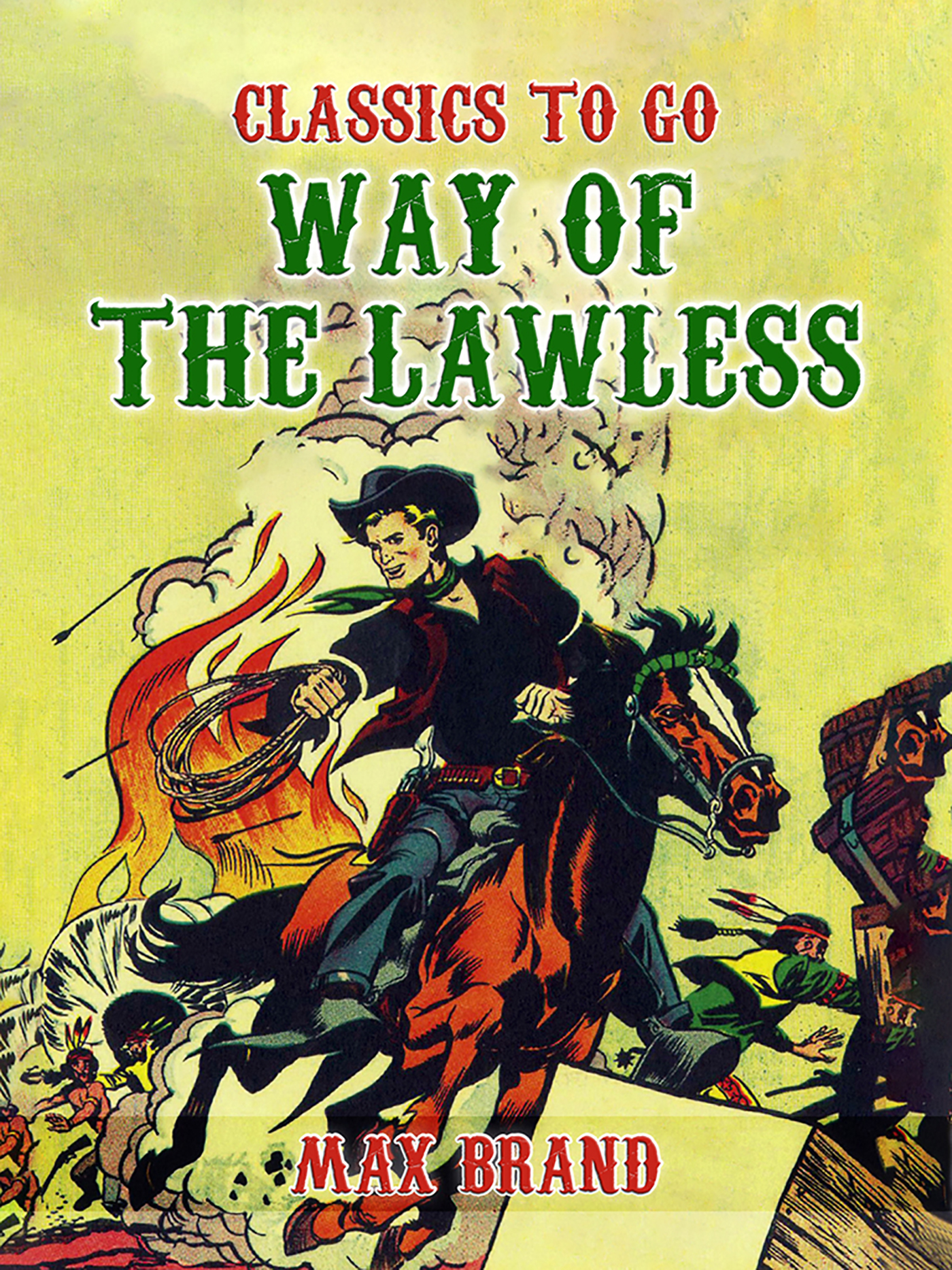 This image is the cover for the book Way of the Lawless, Classics To Go