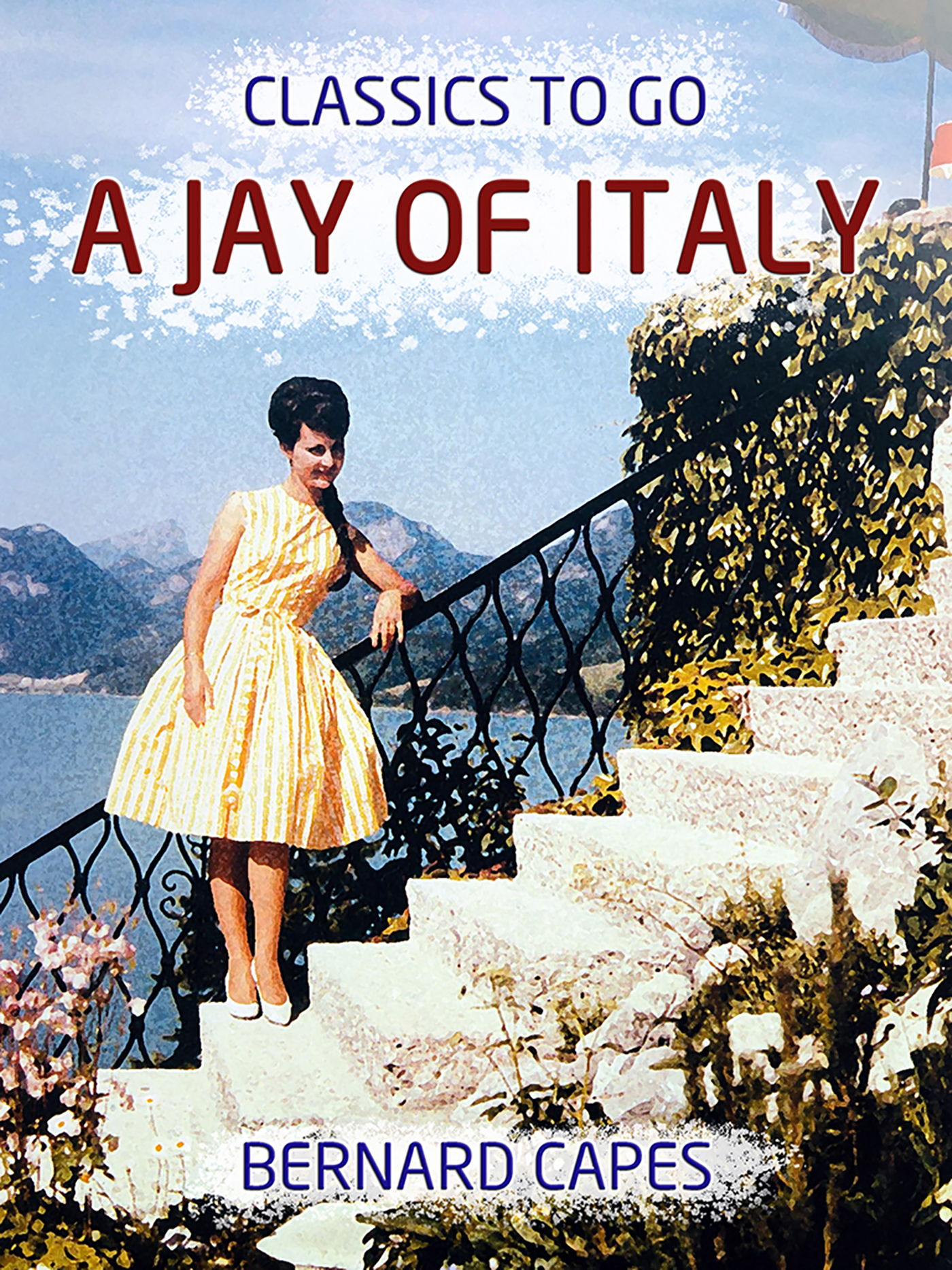 This image is the cover for the book A Jay of Italy, Classics To Go