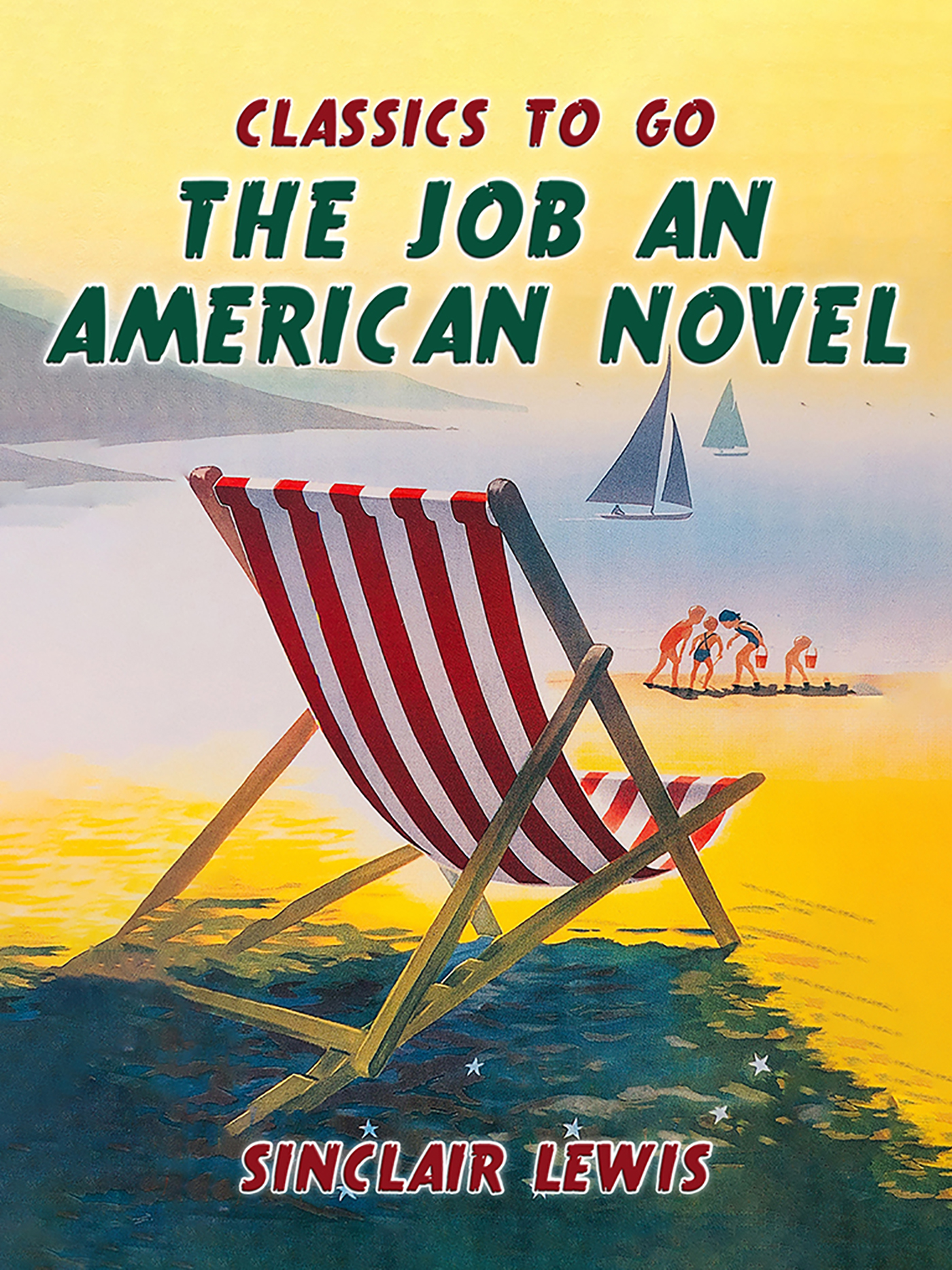 This image is the cover for the book The Job: An American Novel, Classics To Go