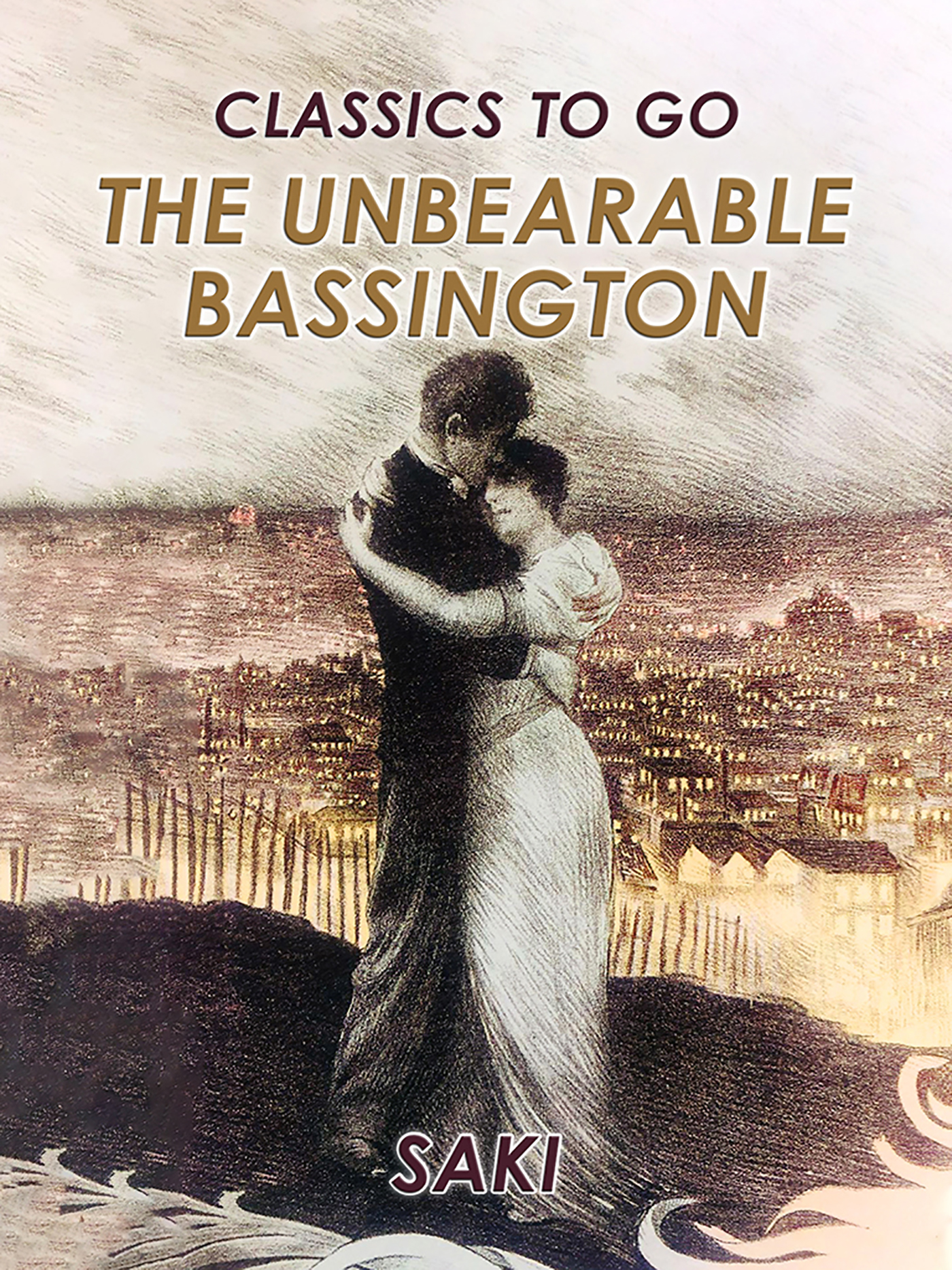 This image is the cover for the book The Unbearable Bassington, Classics To Go