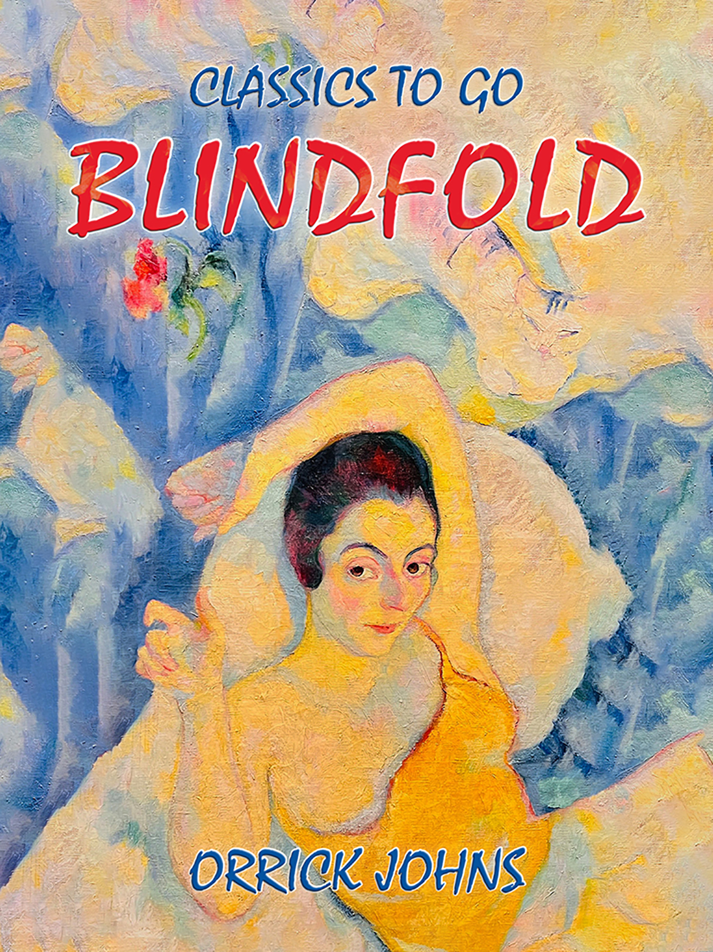 This image is the cover for the book Blindfold, Classics To Go