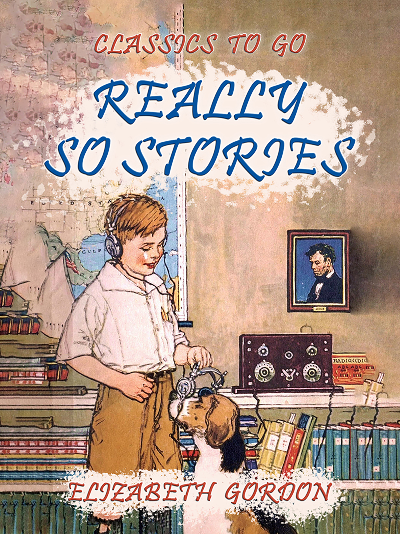 This image is the cover for the book Really So Stories, Classics To Go