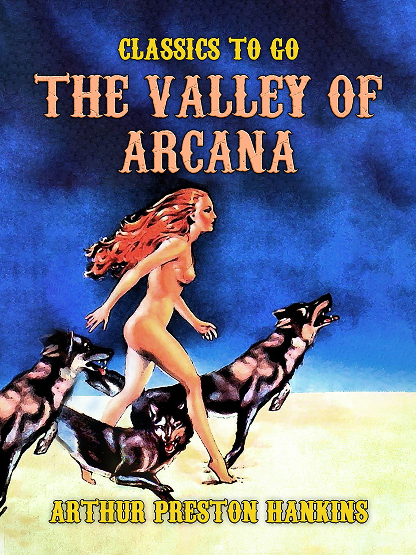 This image is the cover for the book The Valley of Arcana, Classics To Go