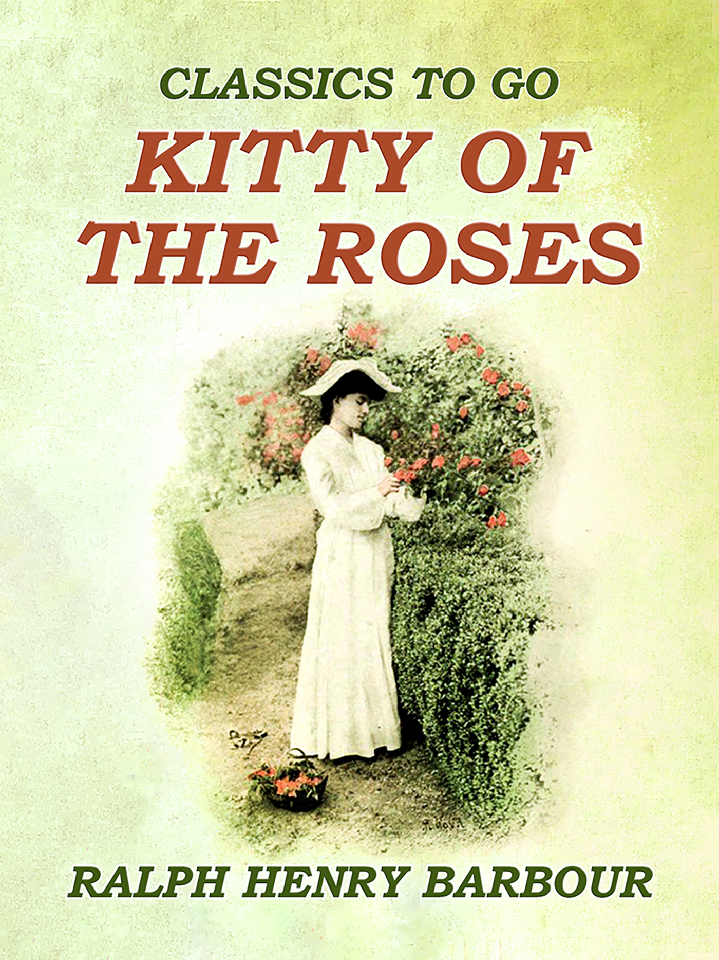 This image is the cover for the book Kitty Of The Roses, Classics To Go