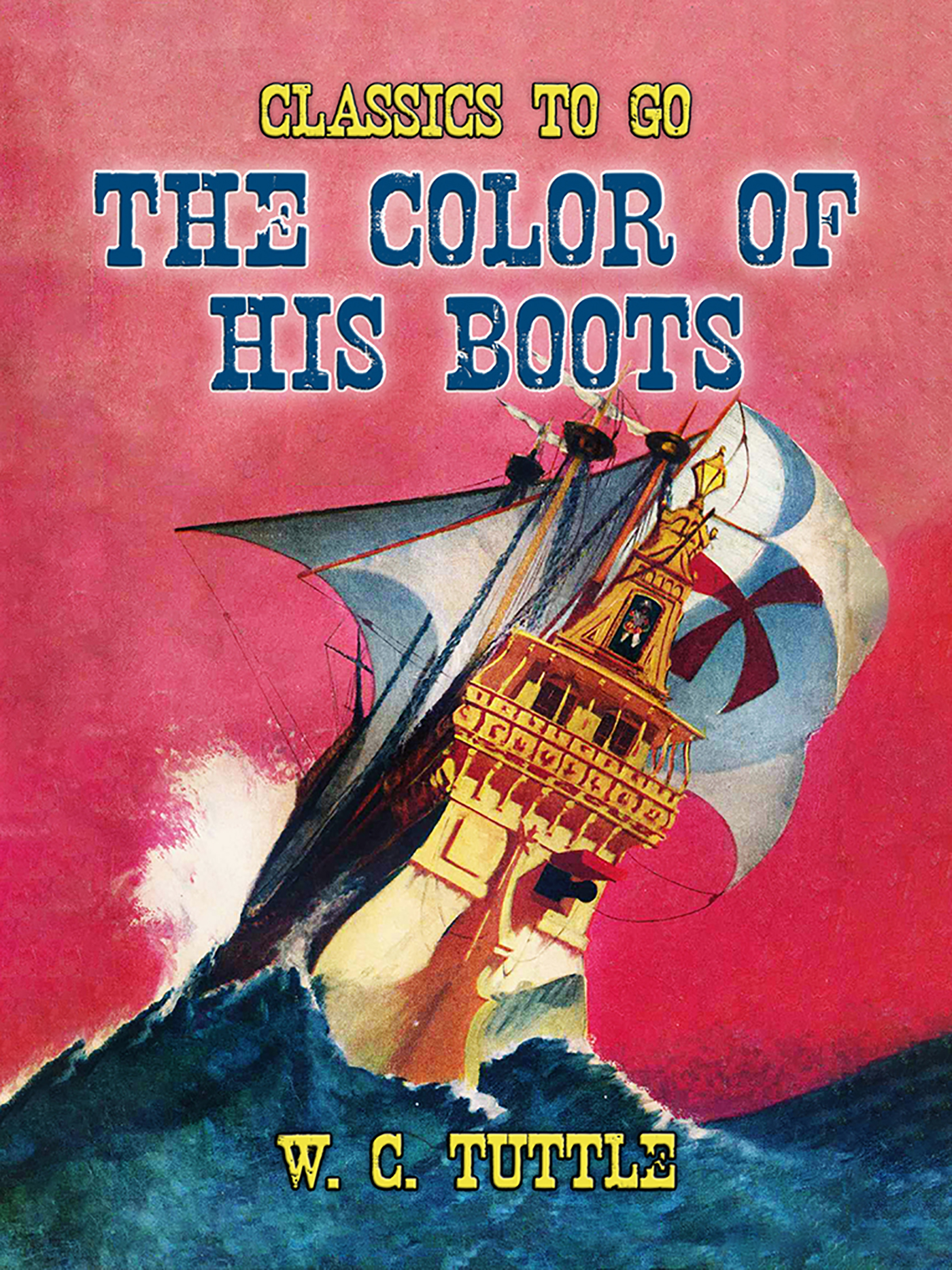 This image is the cover for the book The Color of His Boots, Classics To Go