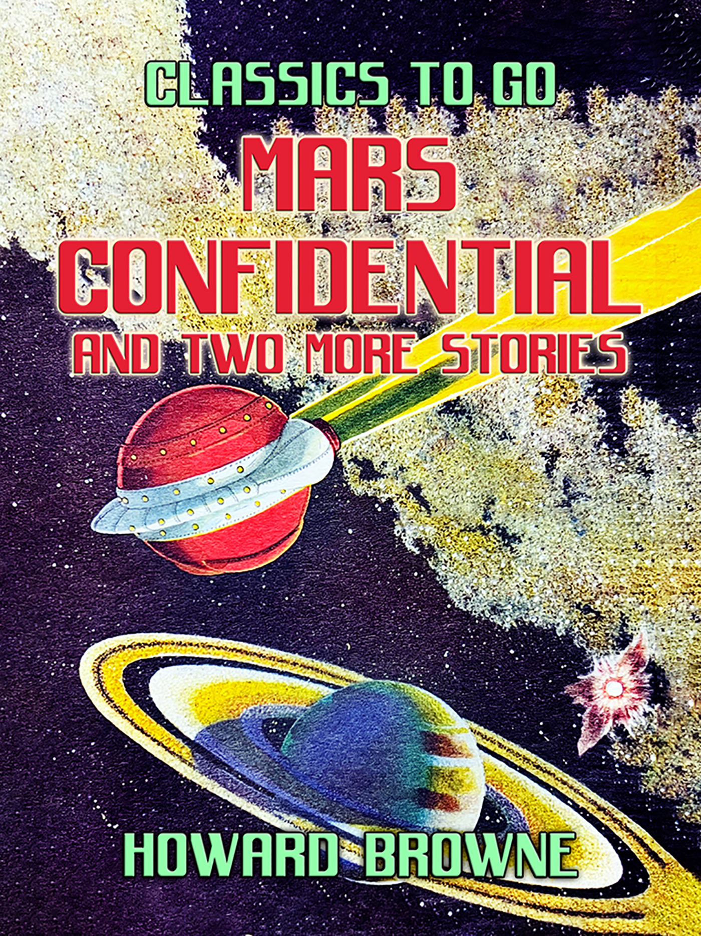 This image is the cover for the book Mars Confidential and two more stories, Classics To Go