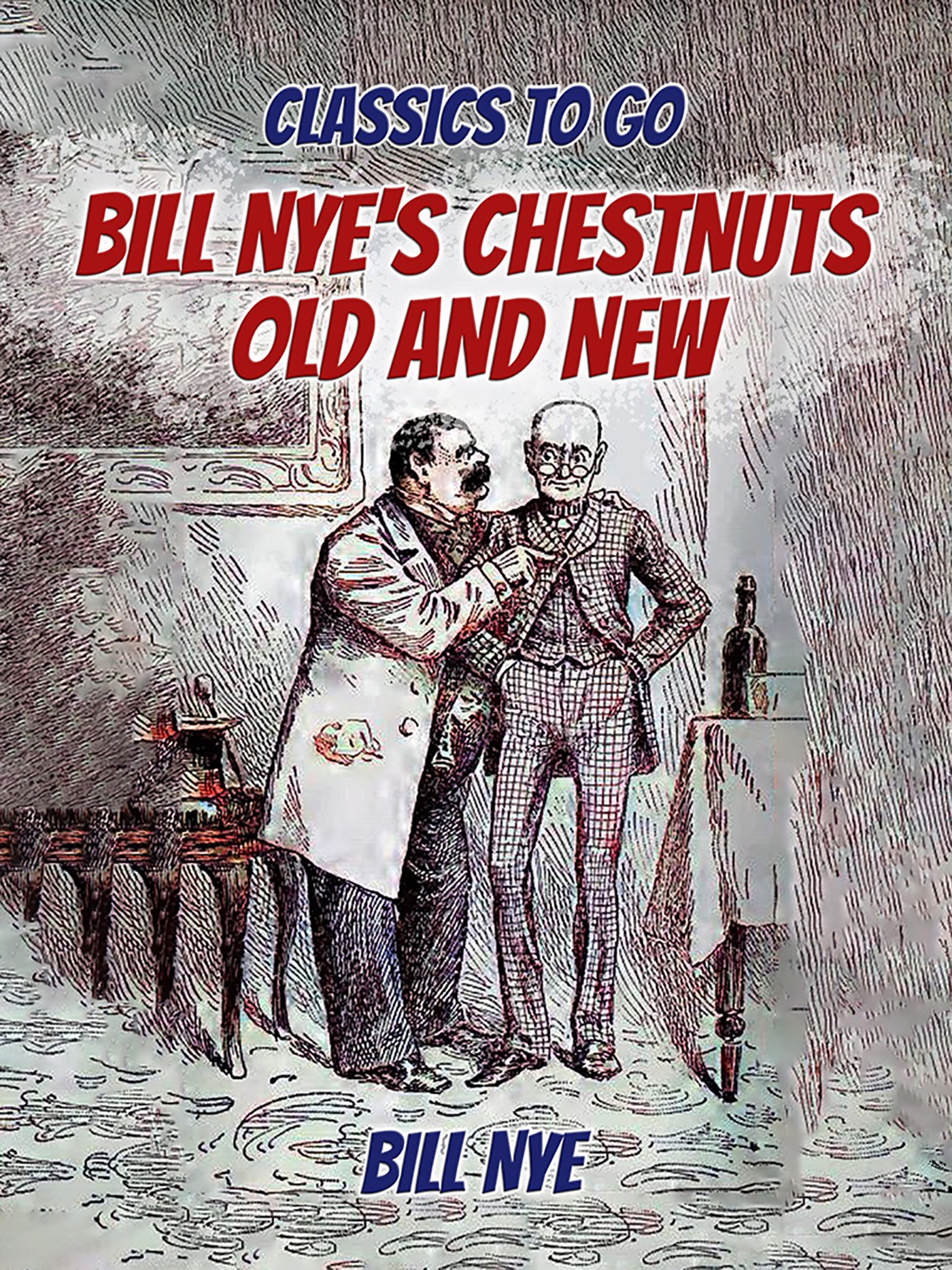This image is the cover for the book Bill Nye's Chestnuts Old And New, Classics To Go