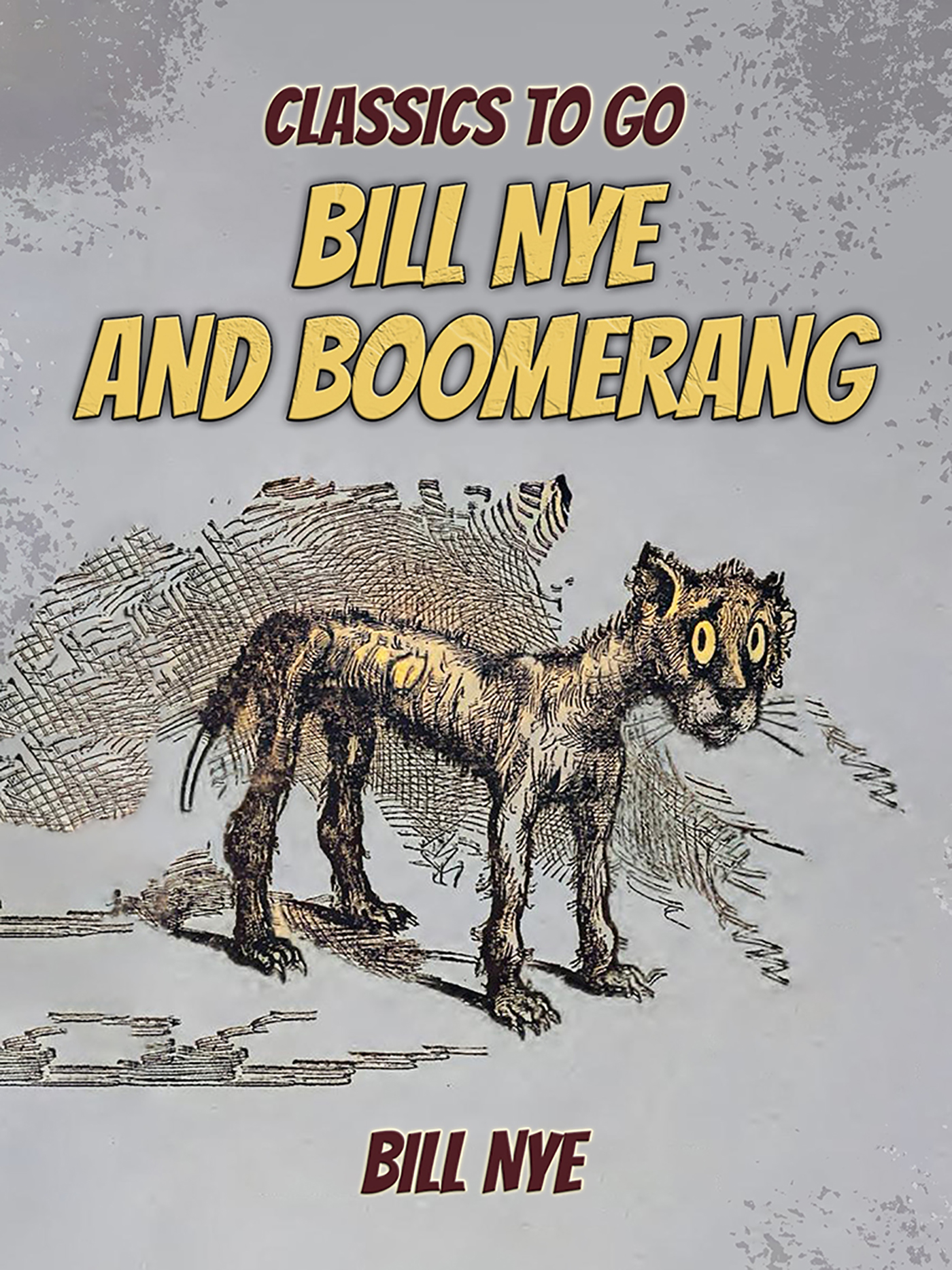 This image is the cover for the book Bill Nye And Boomerang, Classics To Go