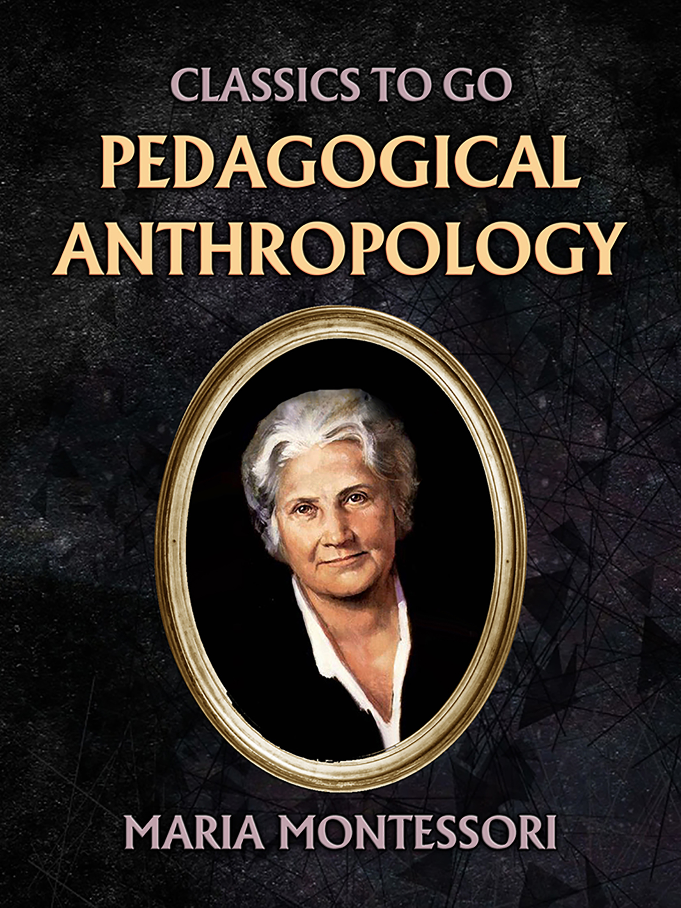 This image is the cover for the book Pedagogical Anthropology, Classics To Go