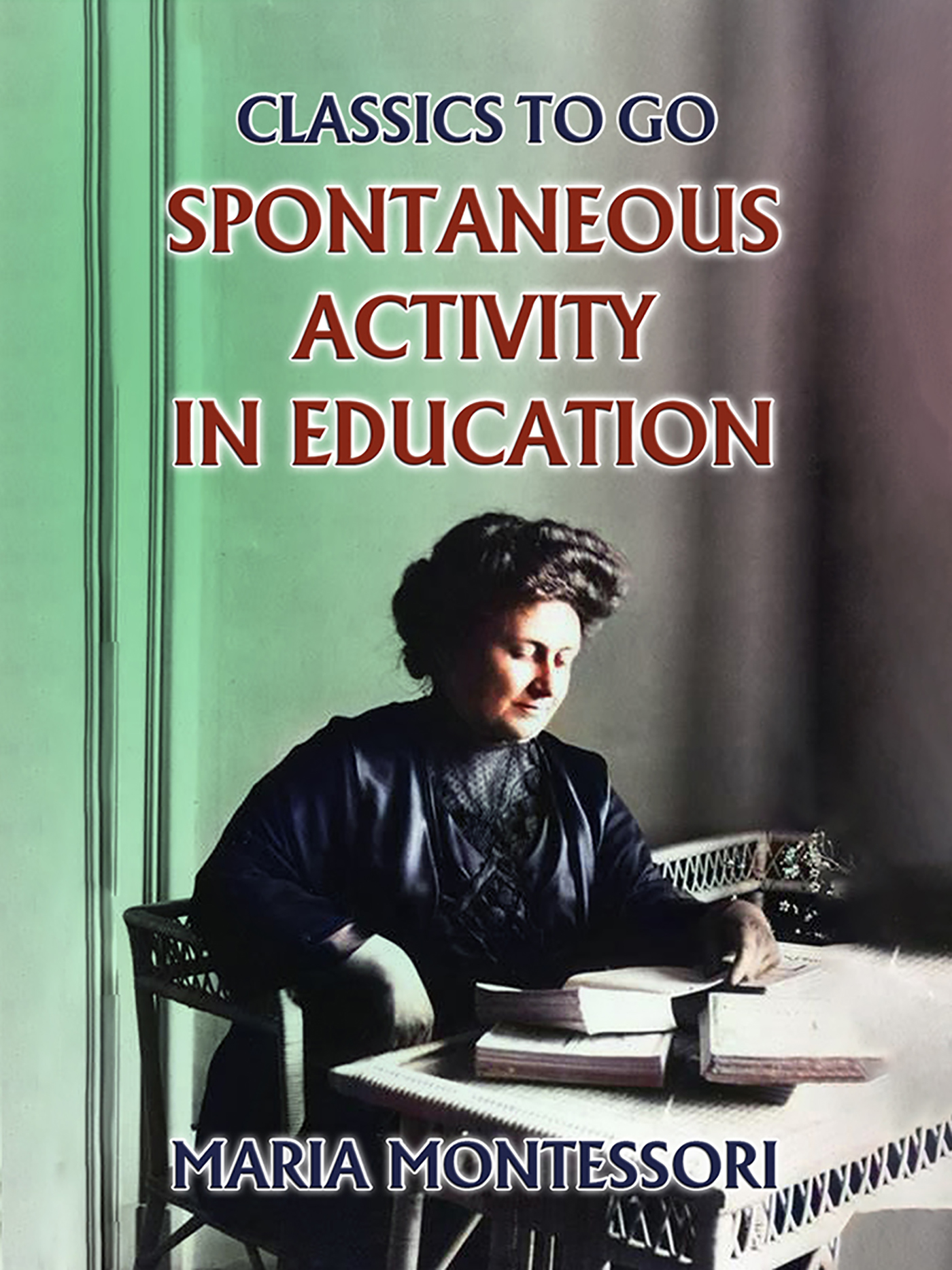 This image is the cover for the book Spontaneous Activity In Education, Classics To Go