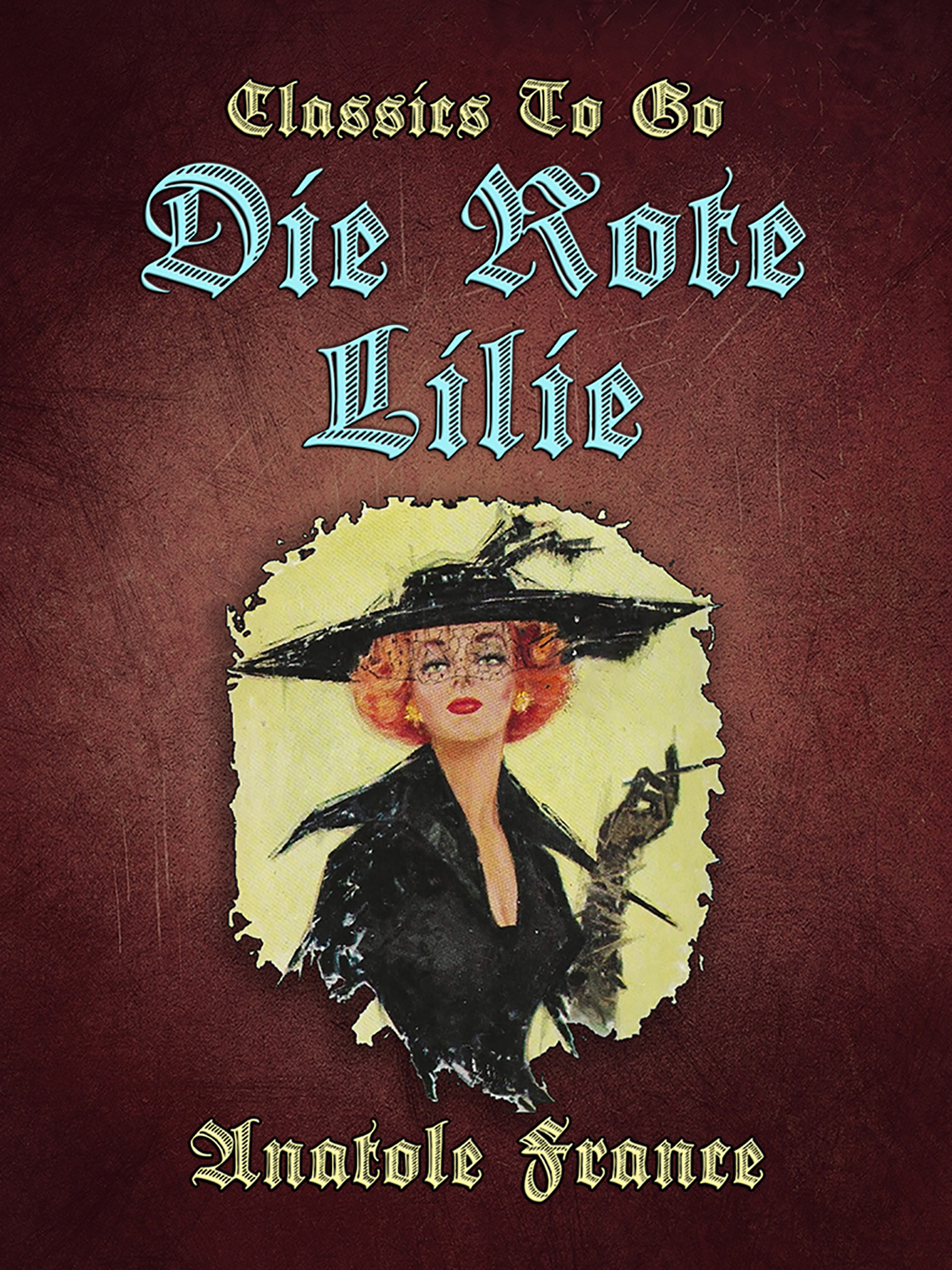 This image is the cover for the book Die Rote Lilie, Classics To Go