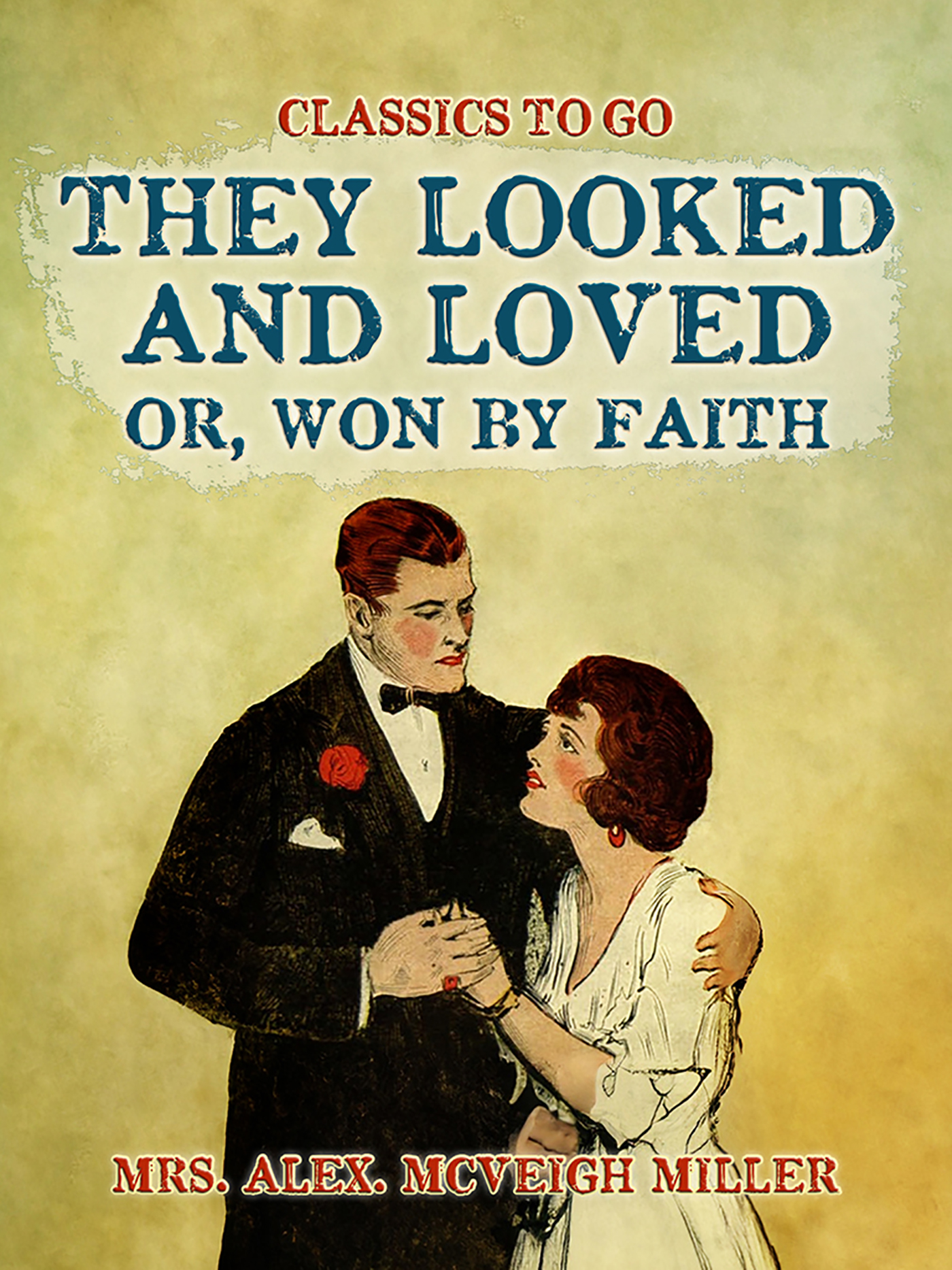 This image is the cover for the book They Looked and Loved, Classics To Go
