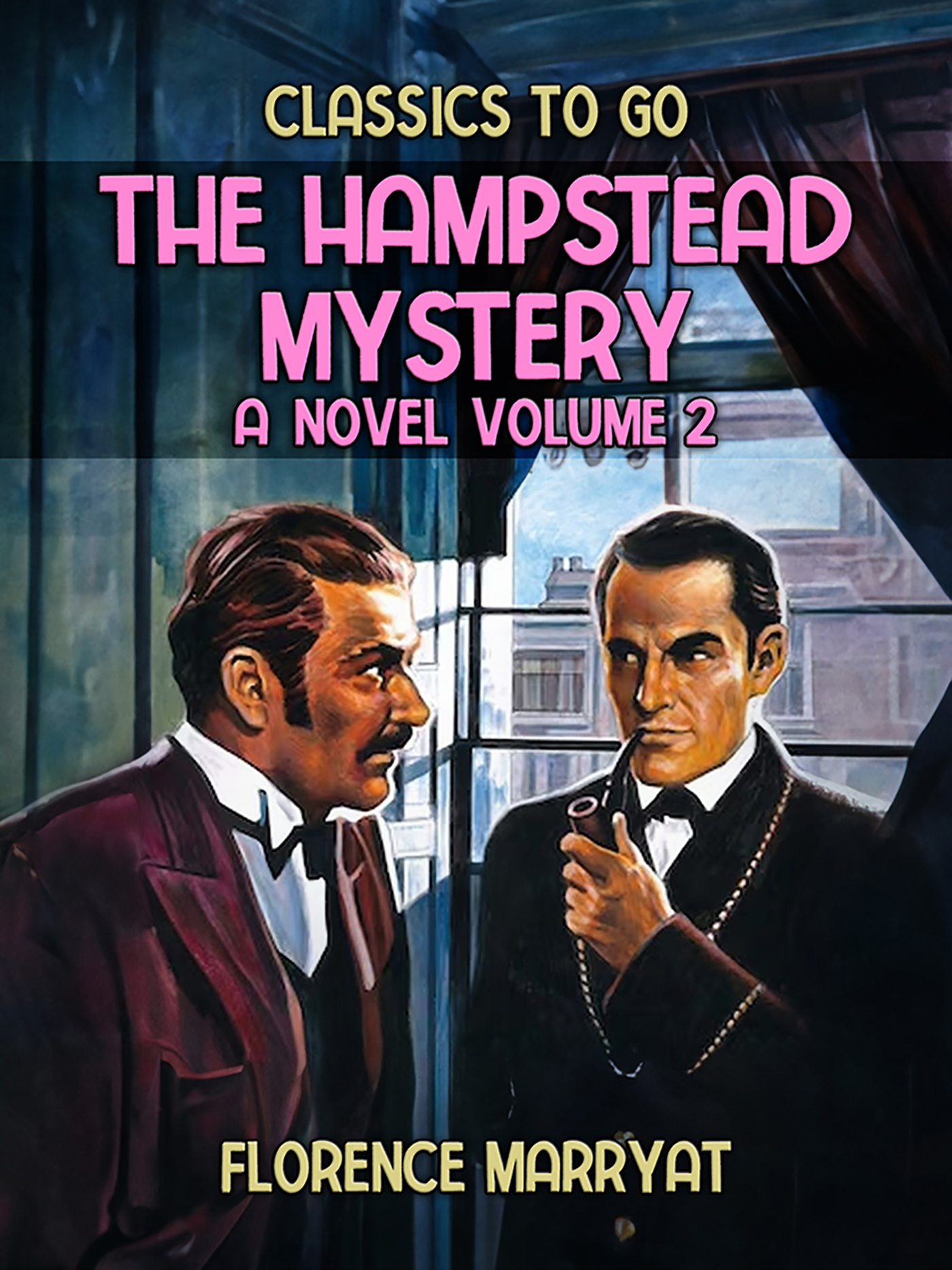 This image is the cover for the book The Hampstead Mystery: A Novel Volume 2, Classics To Go