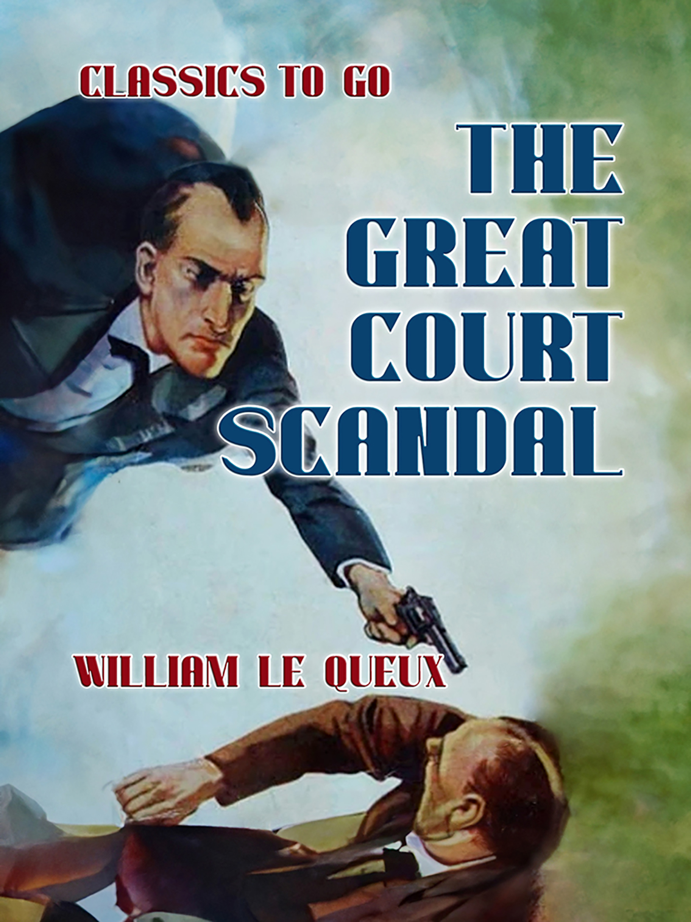 This image is the cover for the book The Great Court Scandal, Classics To Go
