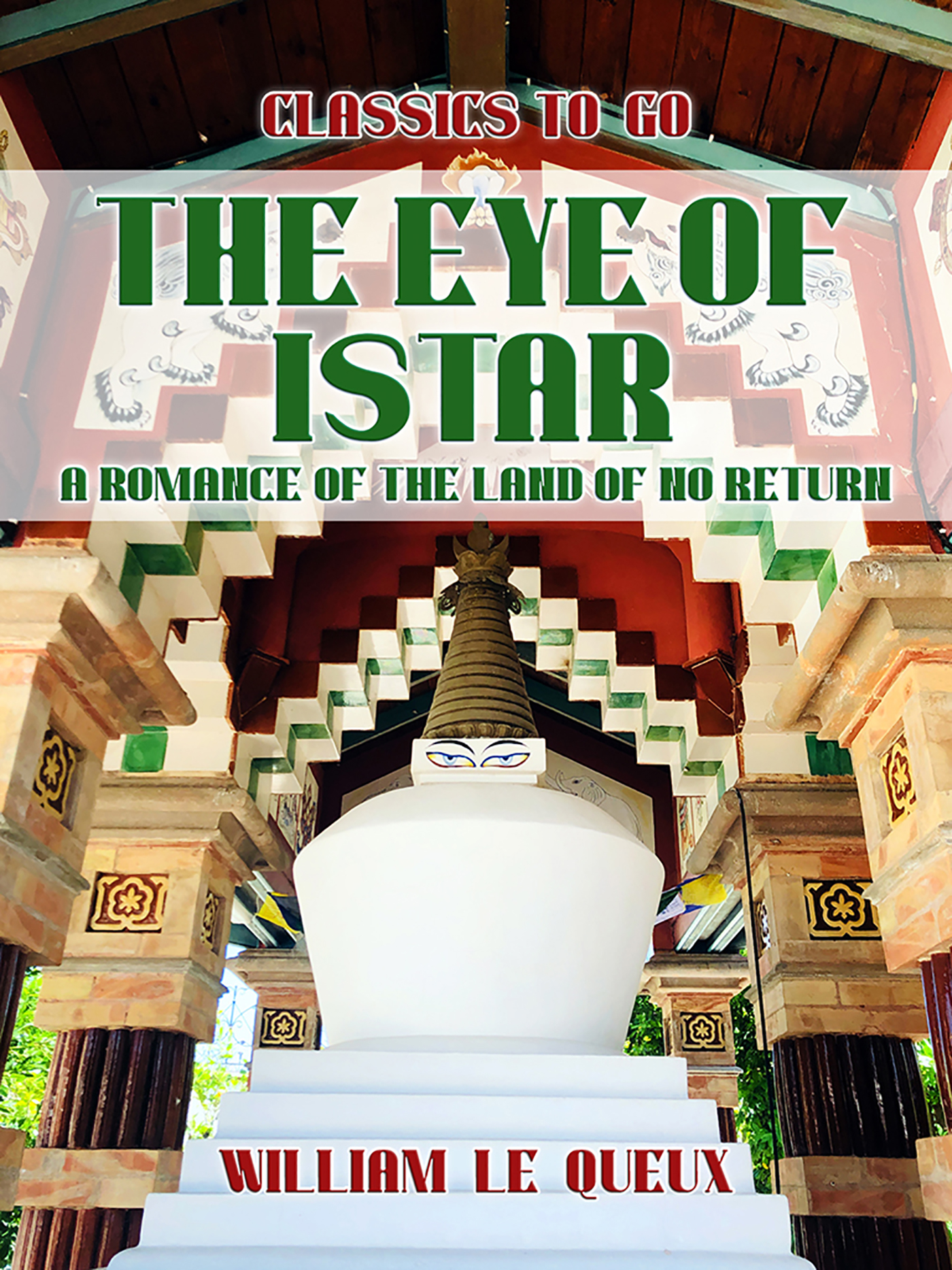 This image is the cover for the book The Eye of Istar: A Romance of the Land of No Return, Classics To Go