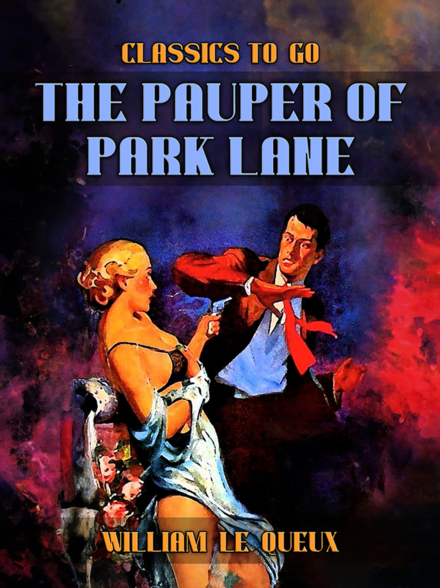 This image is the cover for the book The Pauper of Park Lane, Classics To Go