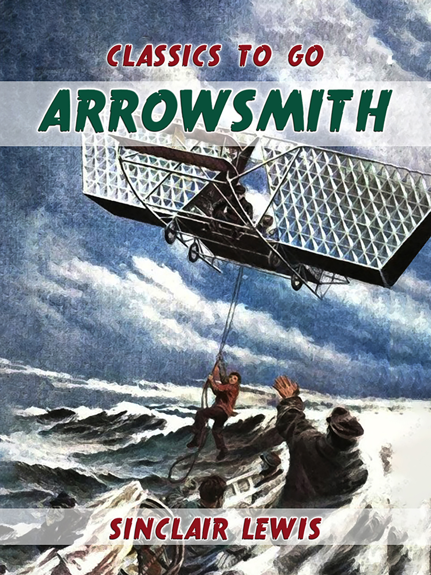 This image is the cover for the book Arrowsmith, Classics To Go