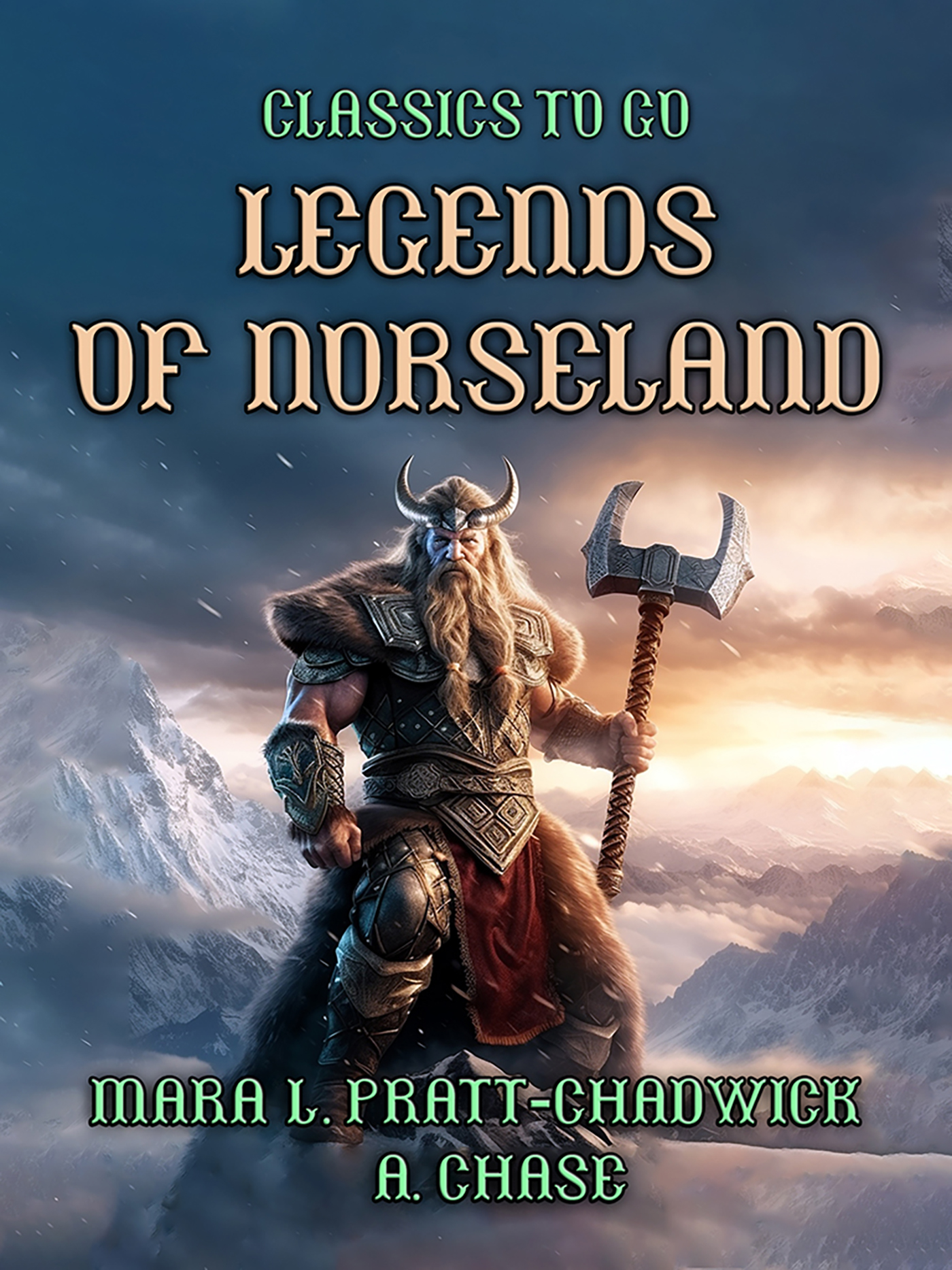This image is the cover for the book Legends of Norseland, Classics To Go
