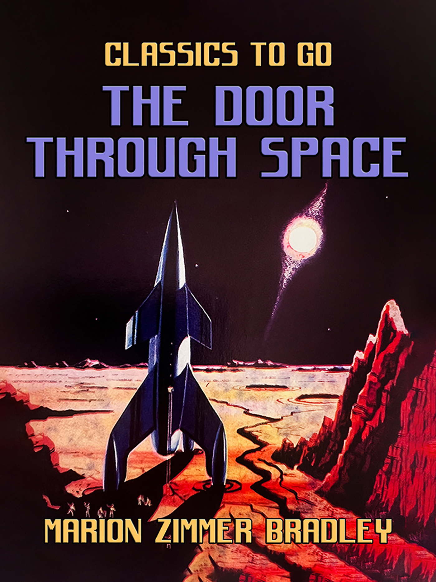 This image is the cover for the book The Door Through Space, Classics To Go