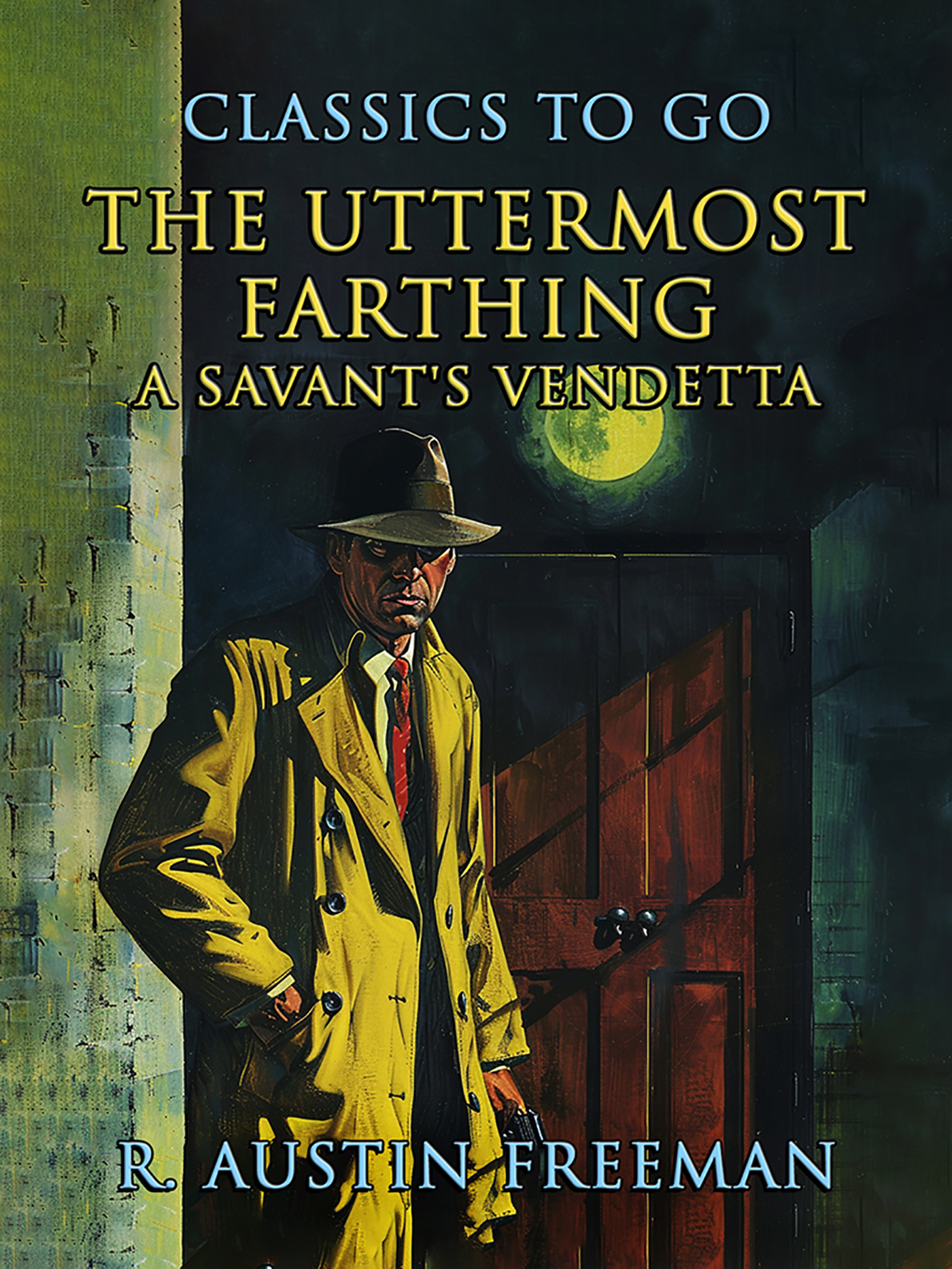 This image is the cover for the book The Uttermost Farthing A Savant's Vendetta