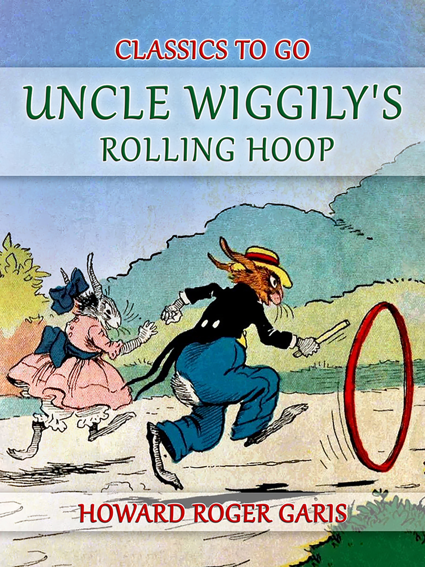 This image is the cover for the book Uncle Wiggily's Rolling Hoop
