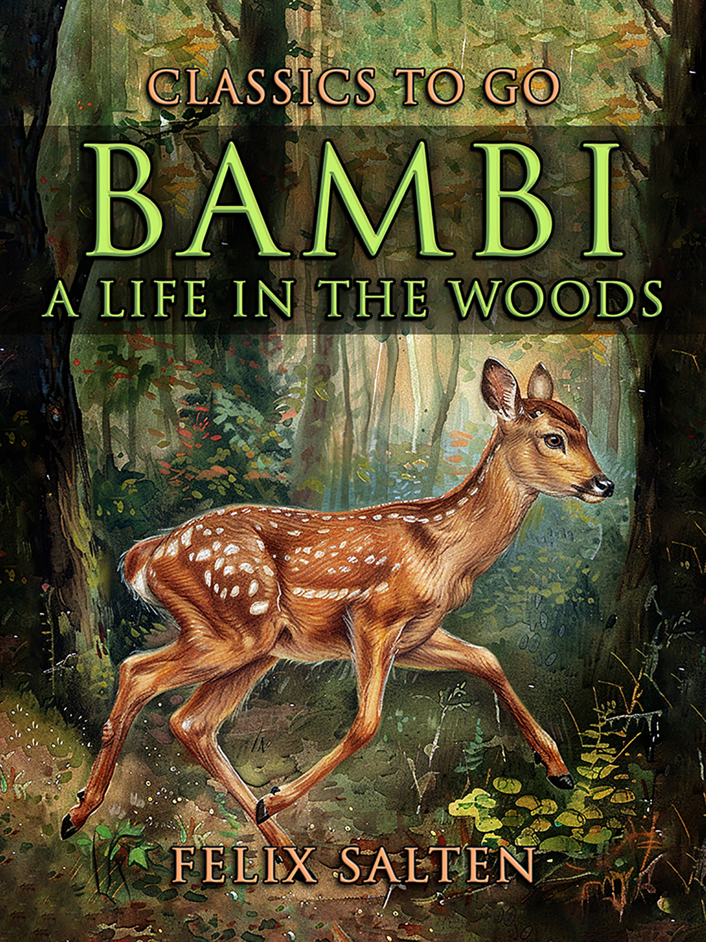 This image is the cover for the book Bambi: A Life In The Woods