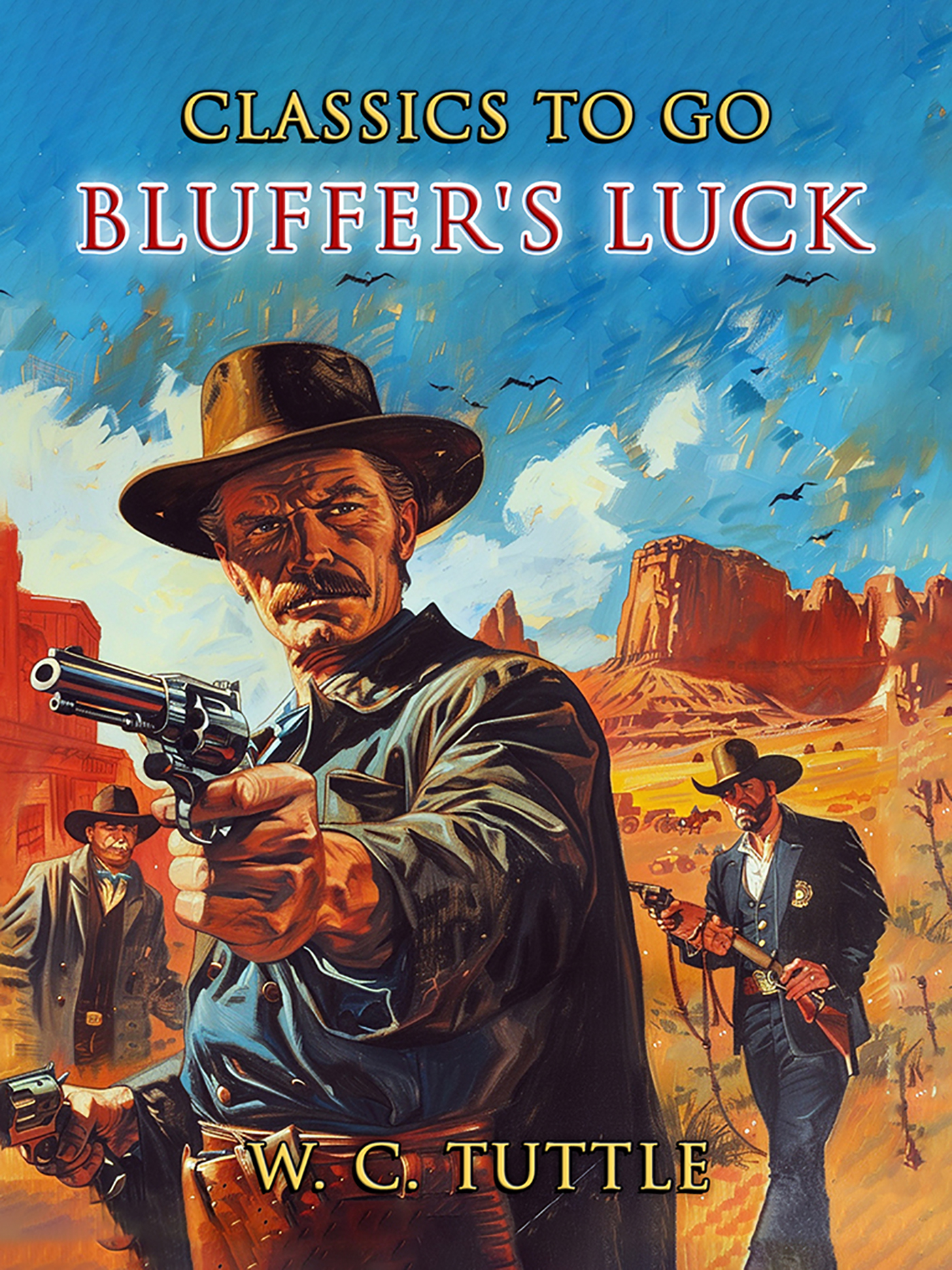 This image is the cover for the book Bluffer's Luck, CLASSICS TO GO