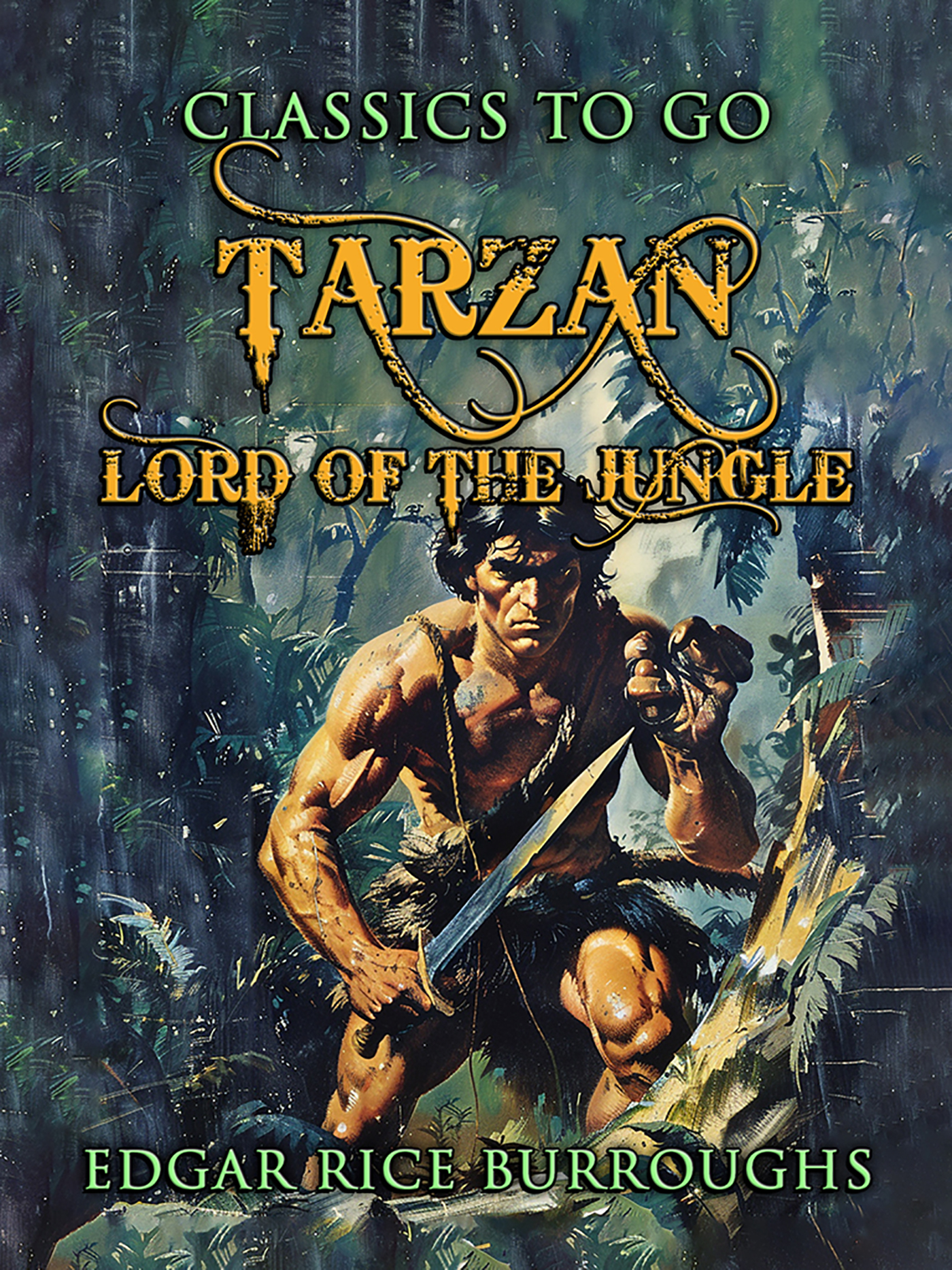 This image is the cover for the book Tarzan, Lord Of The Jungle
