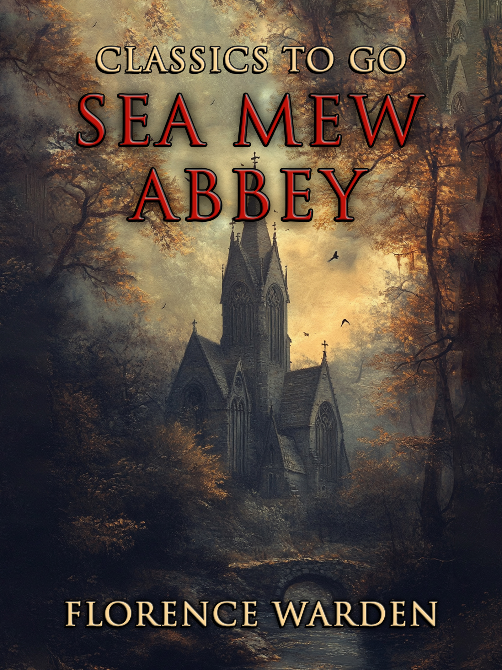 This image is the cover for the book Sea Mew Abbey, Classics To Go