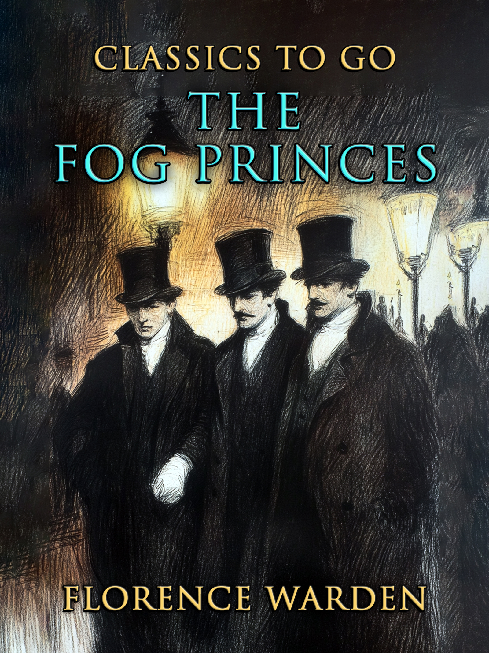 This image is the cover for the book The Fog Princes, Classics To Go