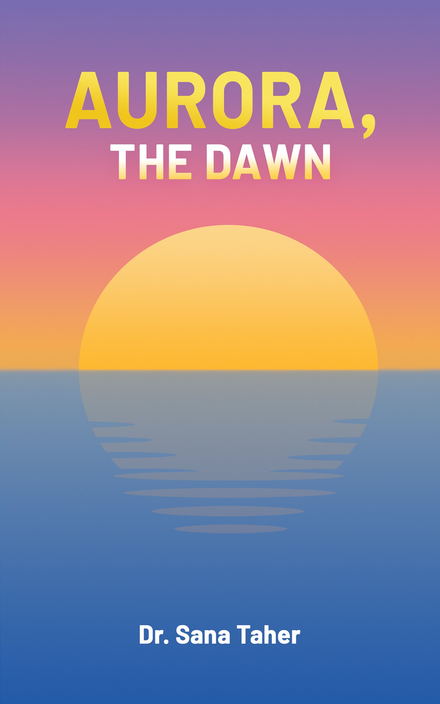 This image is the cover for the book Aurora, the Dawn