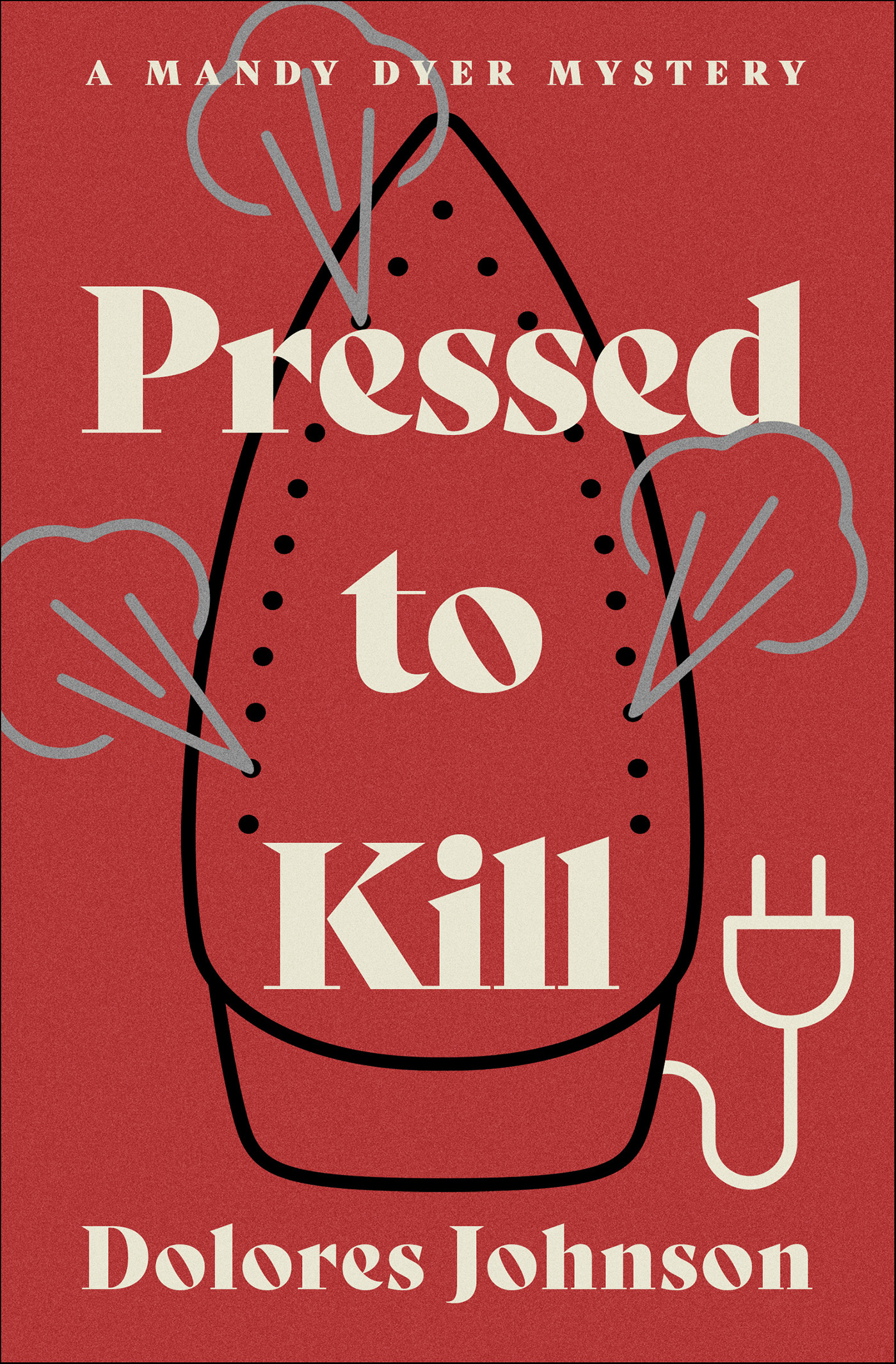 This image is the cover for the book Pressed to Kill, The Mandy Dyer Mysteries