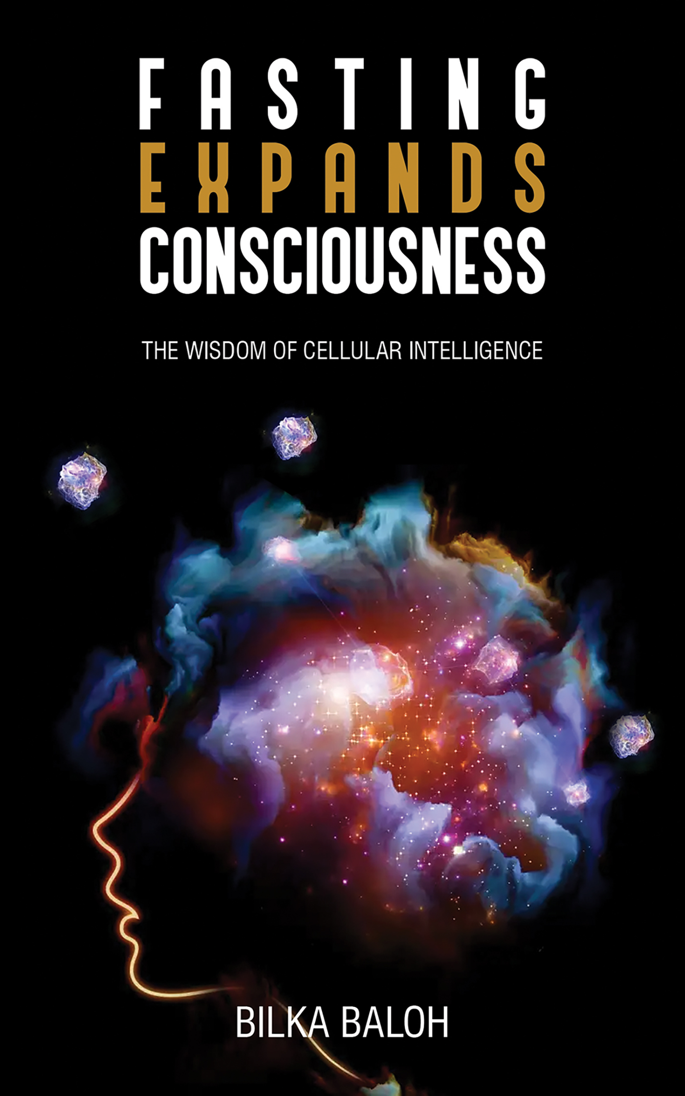 This image is the cover for the book Fasting Expands Consciousness