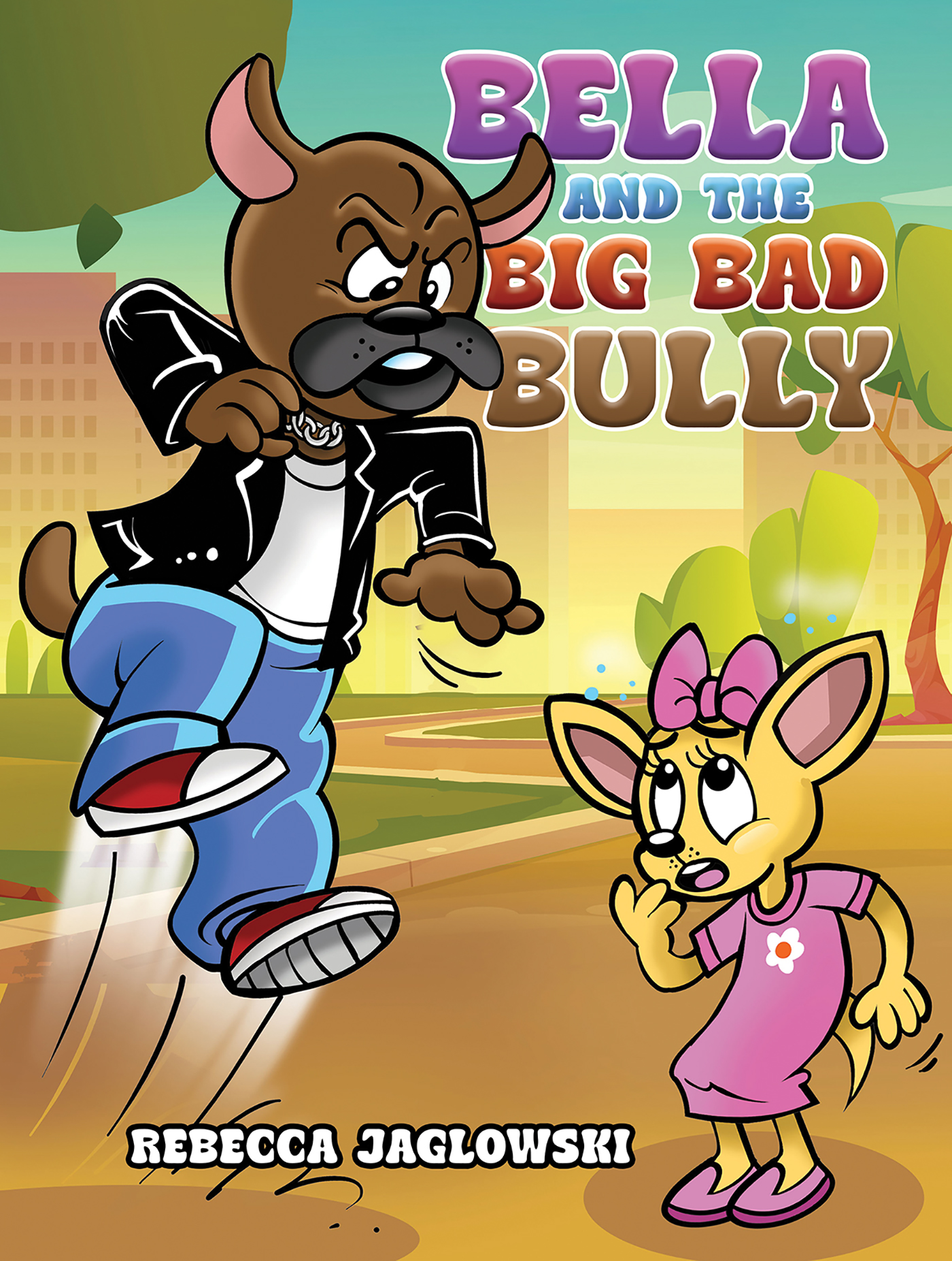 This image is the cover for the book Bella and the Big Bad Bully