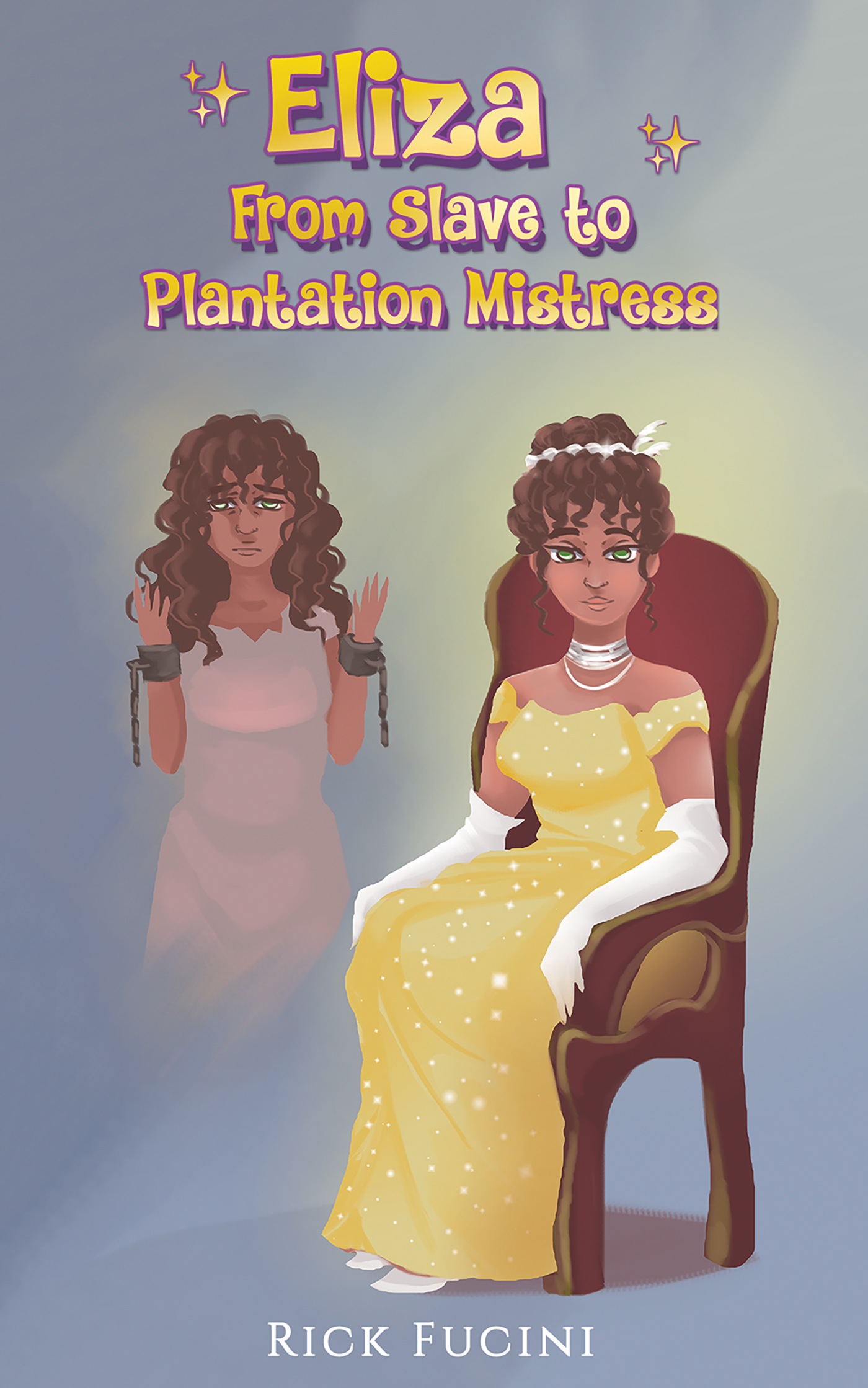 This image is the cover for the book Eliza: From Slave to Plantation Mistress